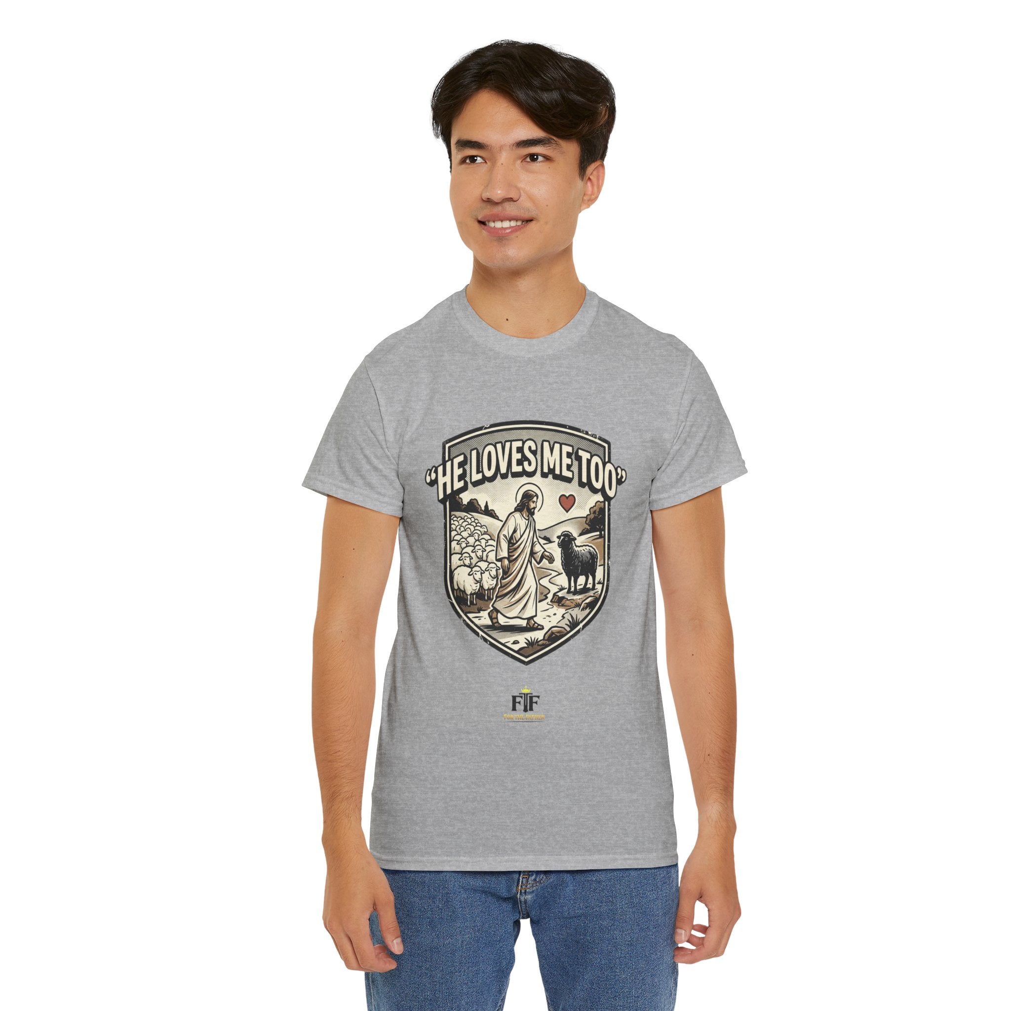 FTF - "He Loves Me Too" The Good Shepherd - T-Shirt
