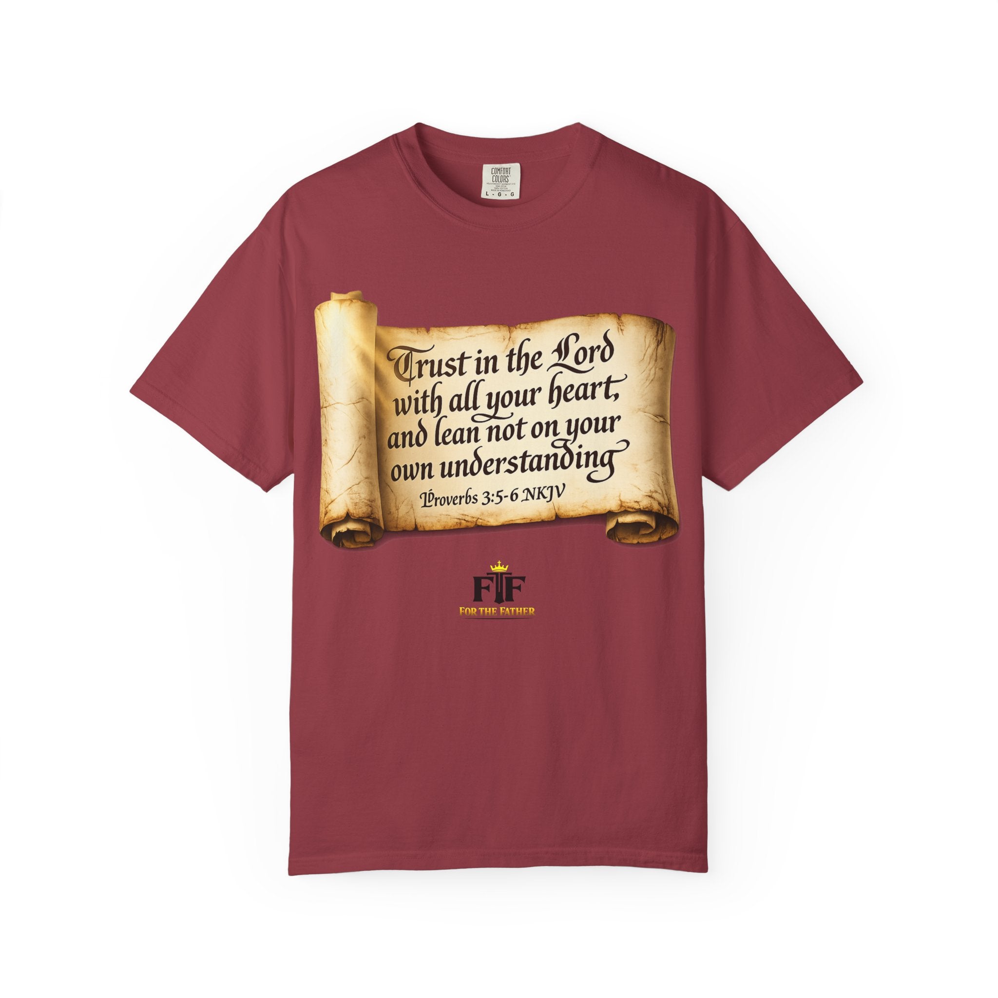 FTF - "Trust In The Lord" Proverbs 3:5 Scroll  - T-shirt