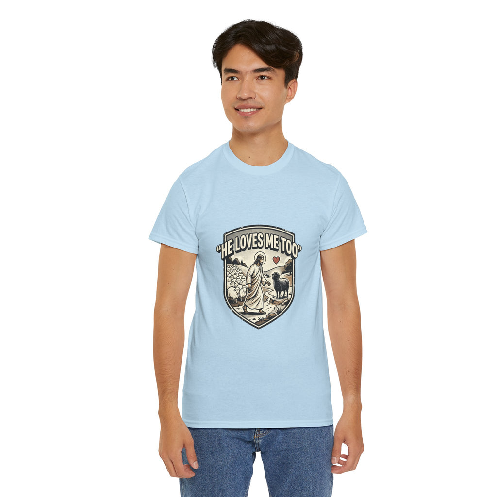He Loves Me Too T-Shirt — Christian Shepherd & Lamb Faith Tee