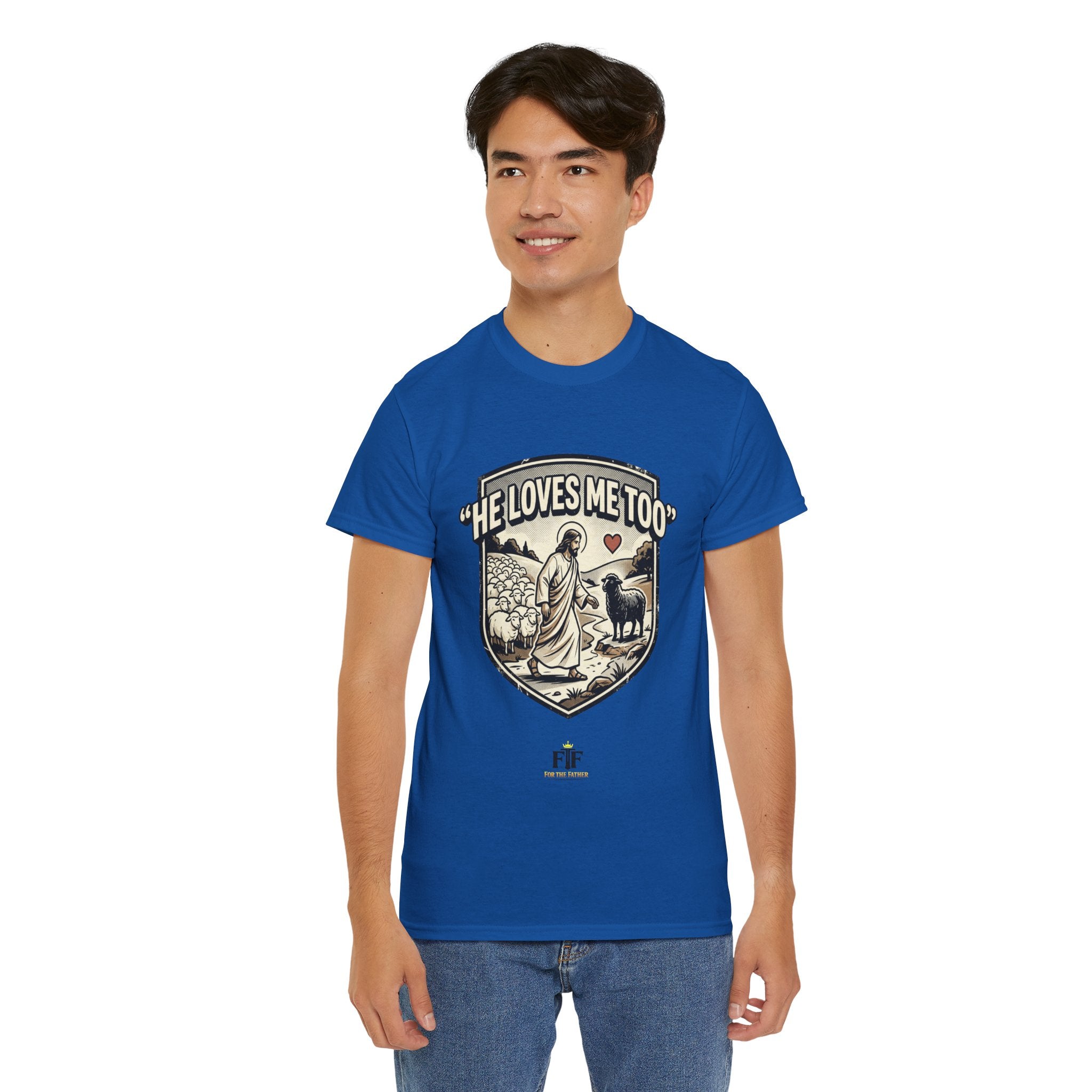 FTF - "He Loves Me Too" The Good Shepherd - T-Shirt