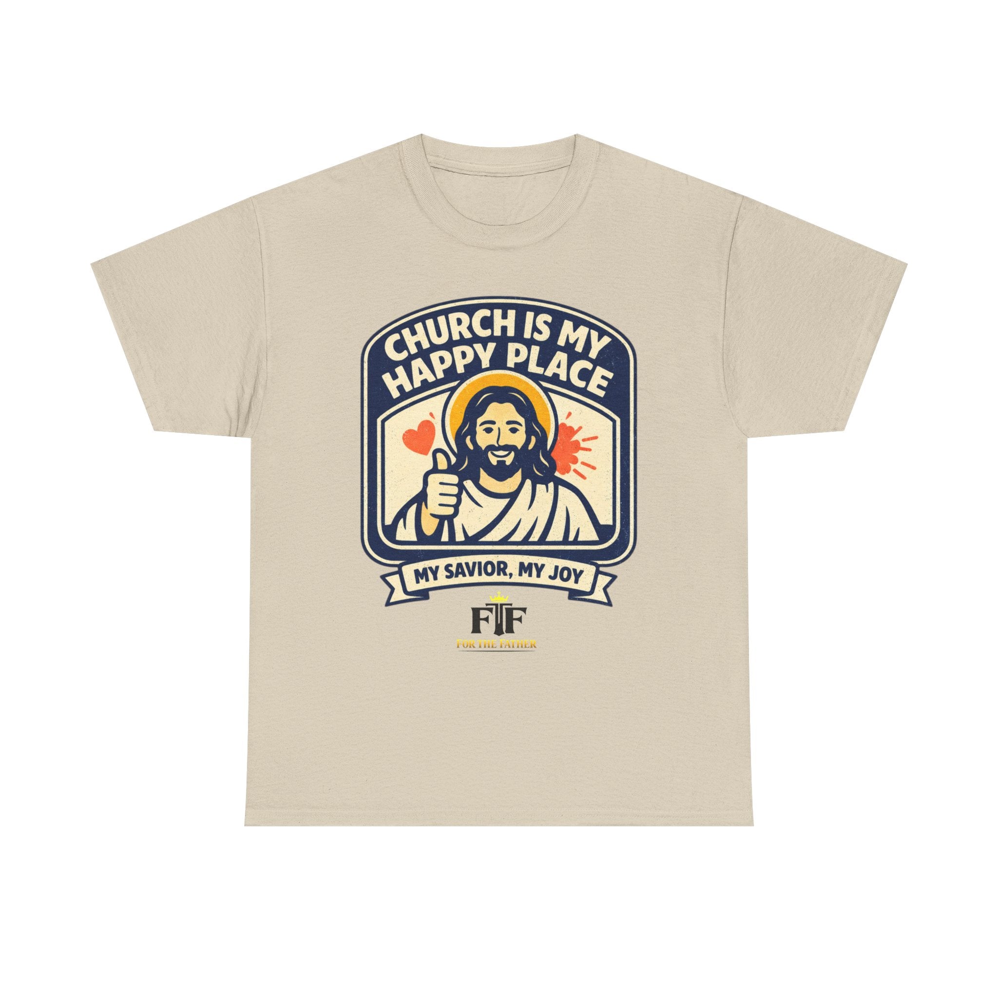 FTF - "Church Is My Happy Place" HTU - T-Shirt