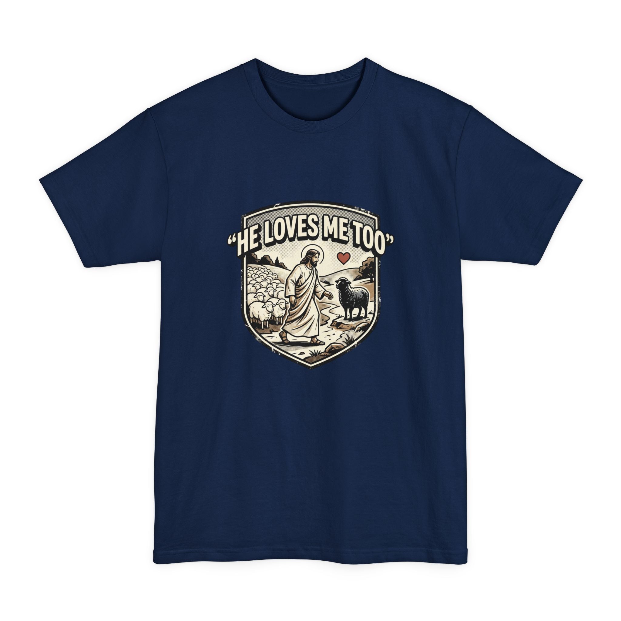 He Loves Me Too T-Shirt – Christian Jesus Shepherd Graphic Tee