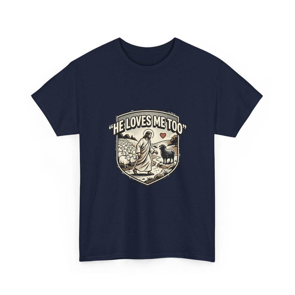 He Loves Me Too T-Shirt — Christian Shepherd & Lamb Faith Tee
