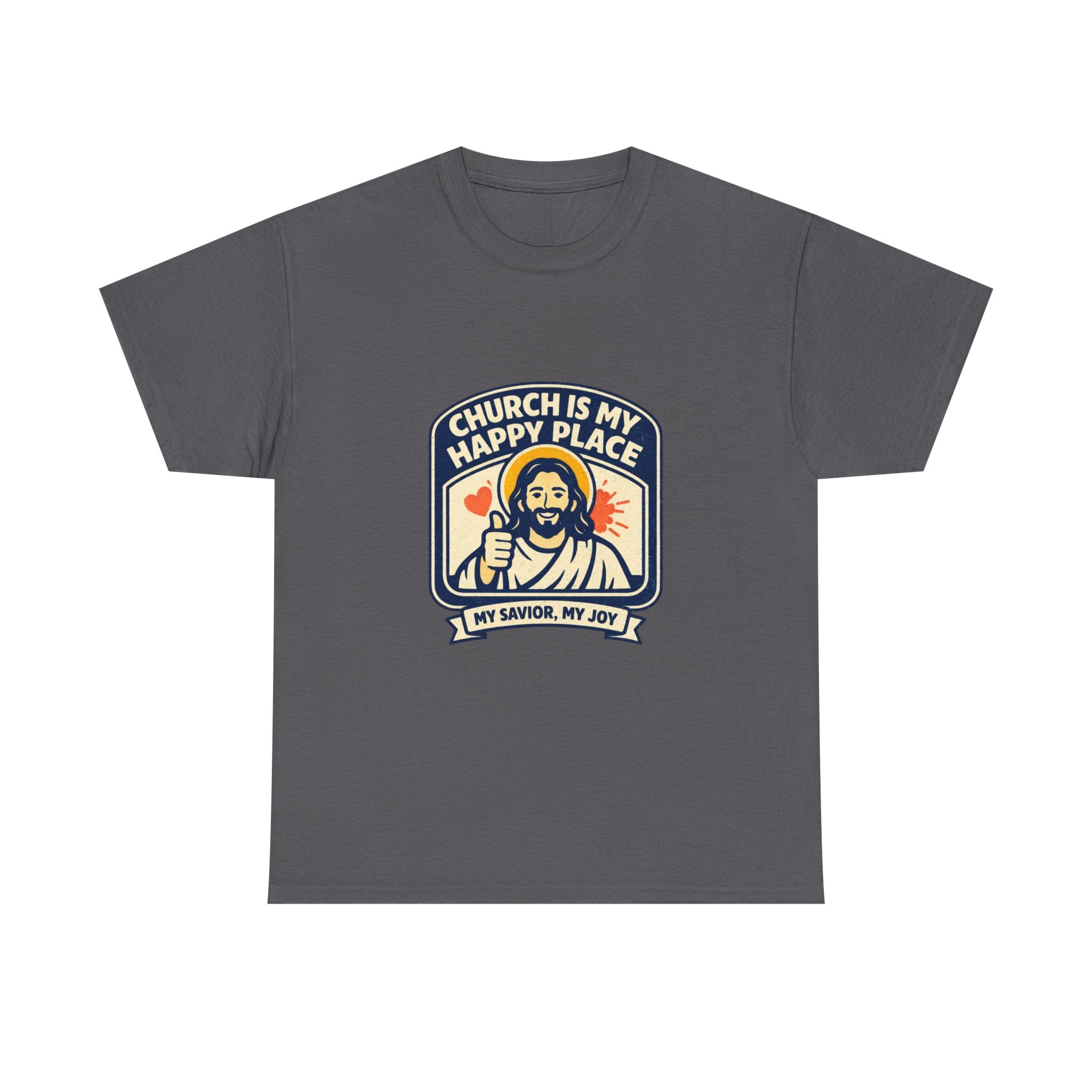 Church Is My Happy Place T-Shirt — Christian Faith Tee (My Savior, My Joy)