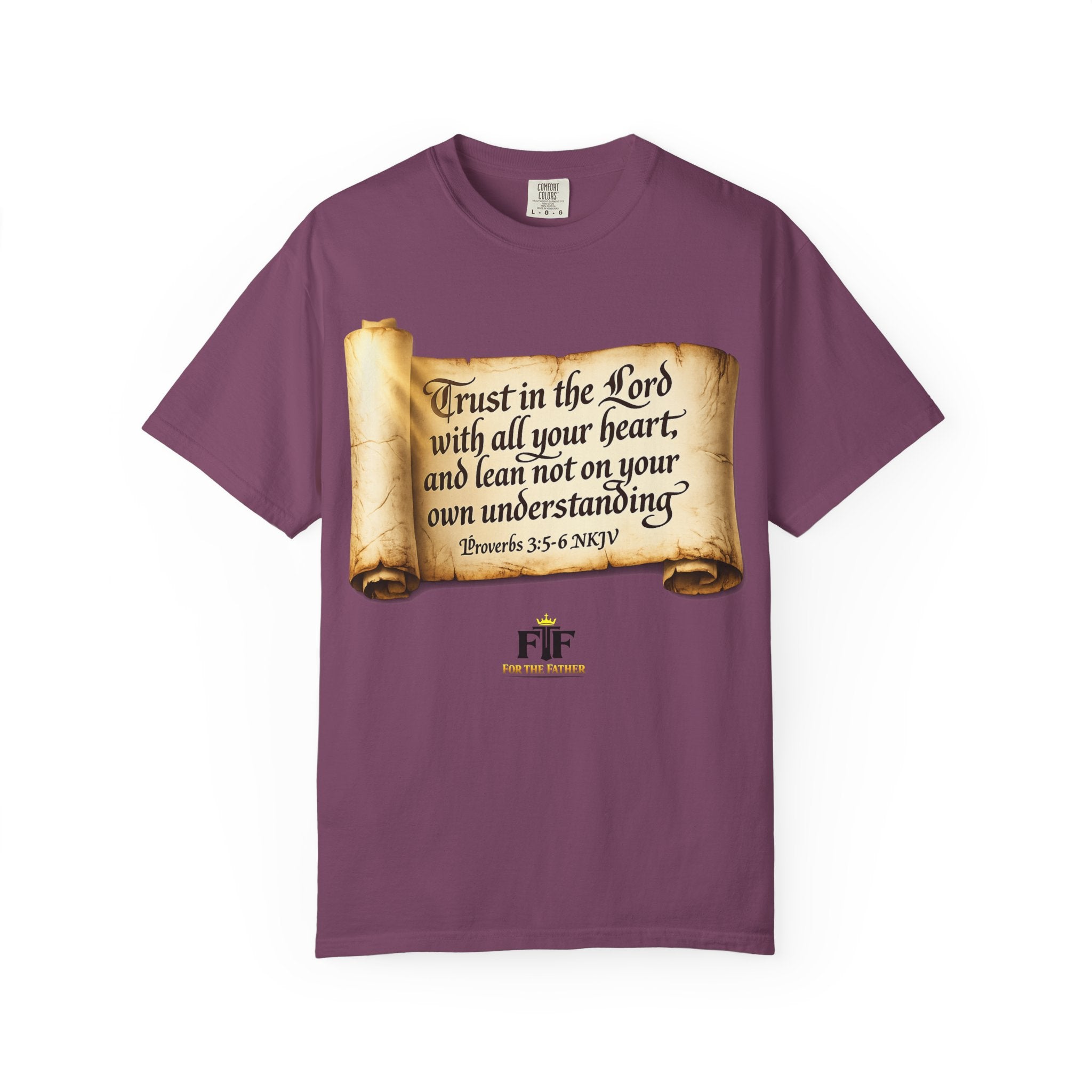 FTF - "Trust In The Lord" Proverbs 3:5 Scroll  - T-shirt
