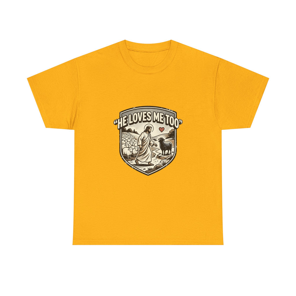 He Loves Me Too T-Shirt — Christian Shepherd & Lamb Faith Tee