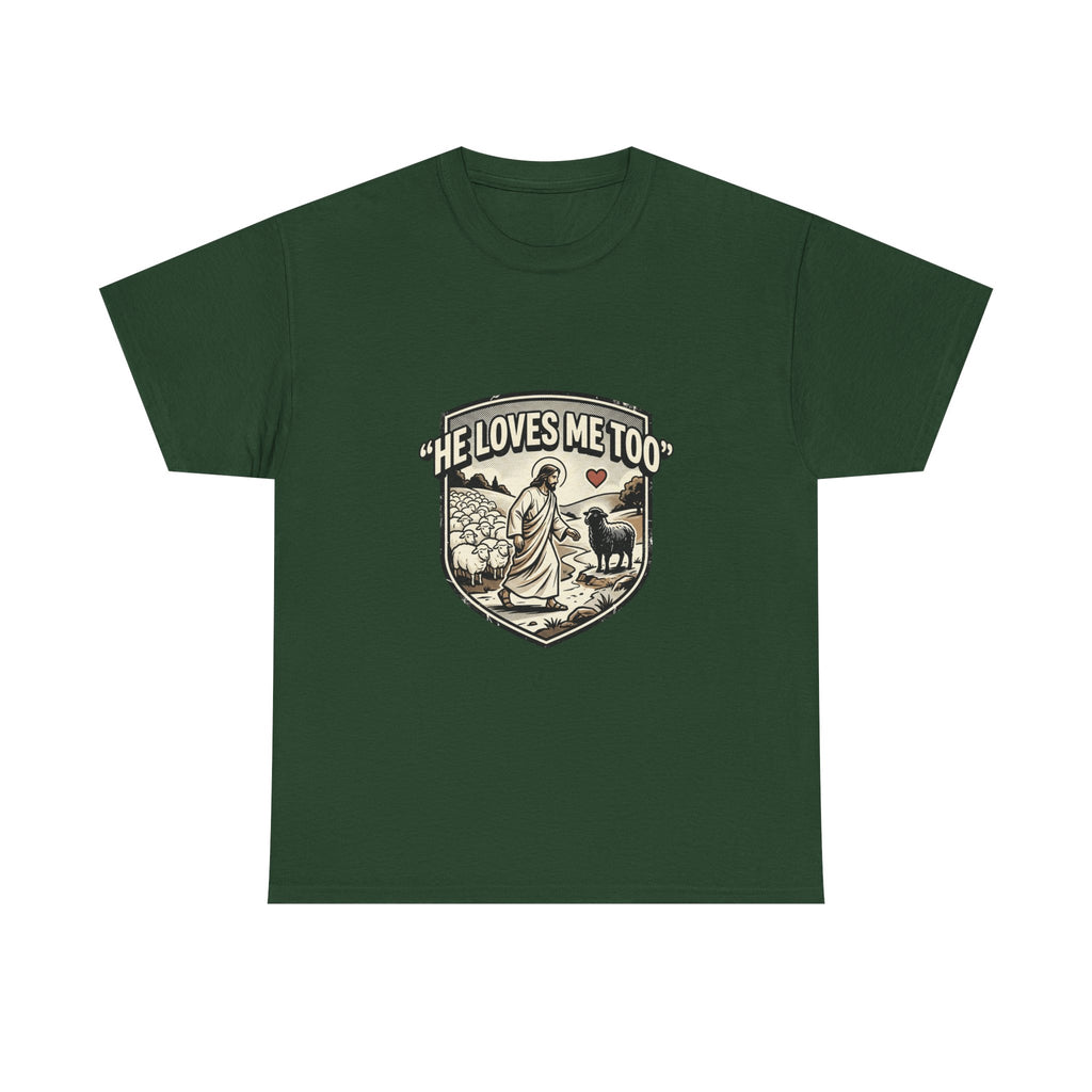 He Loves Me Too T-Shirt — Christian Shepherd & Lamb Faith Tee