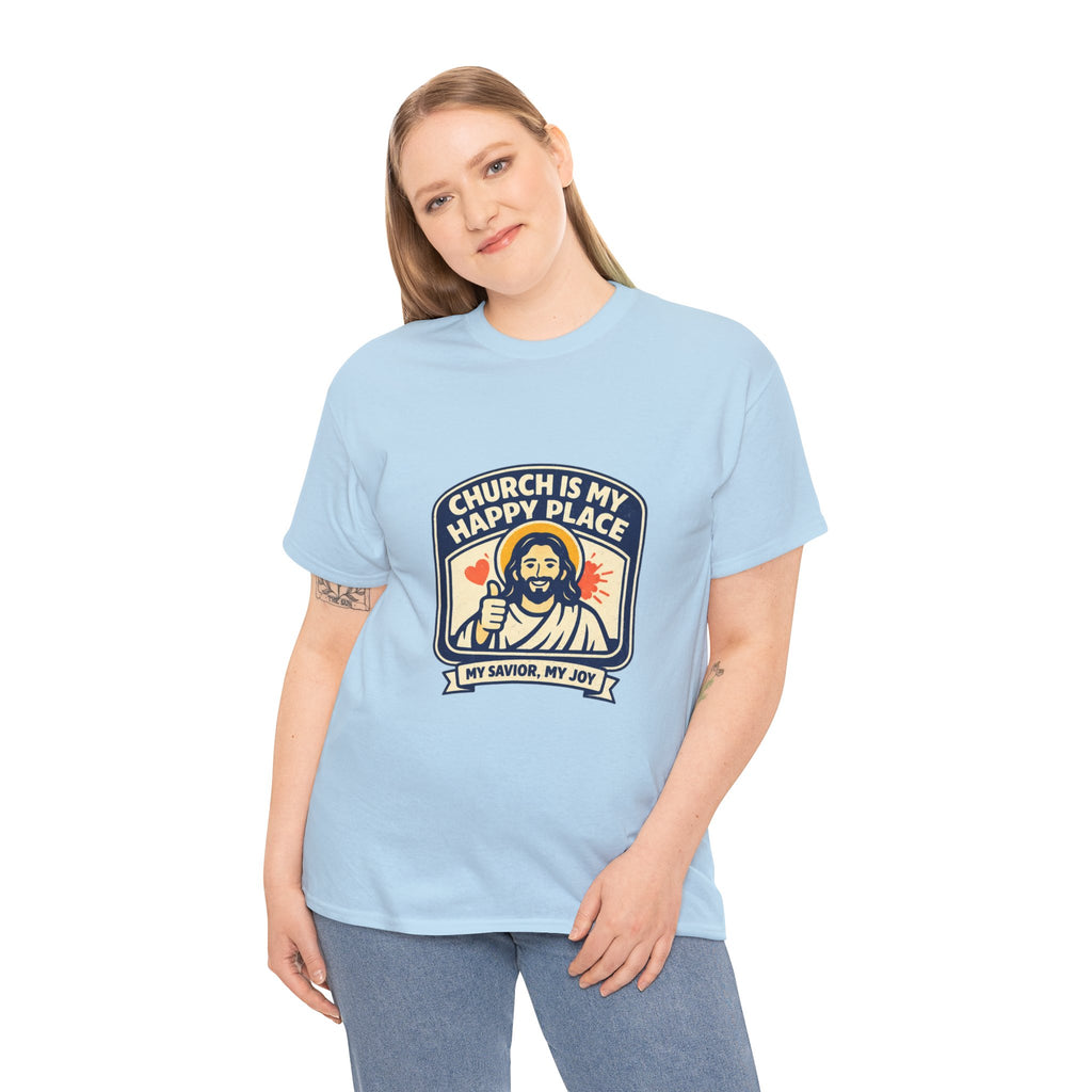 Church Is My Happy Place T-Shirt — Christian Faith Tee (My Savior, My Joy)
