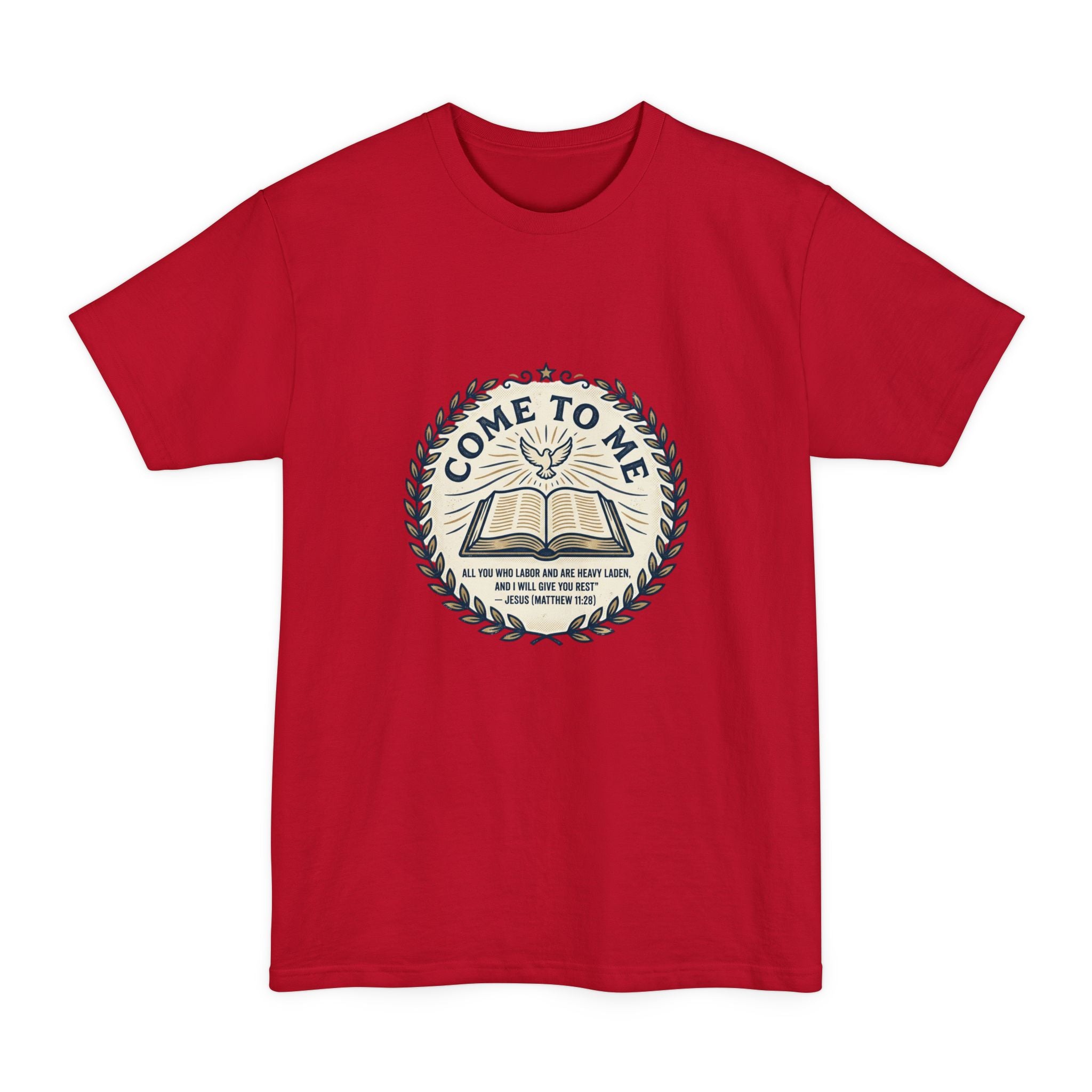 Come to Me - Matthew 11:28 Bible Verse T-Shirt (Big & Tall) — Christian Faith Graphic Tee