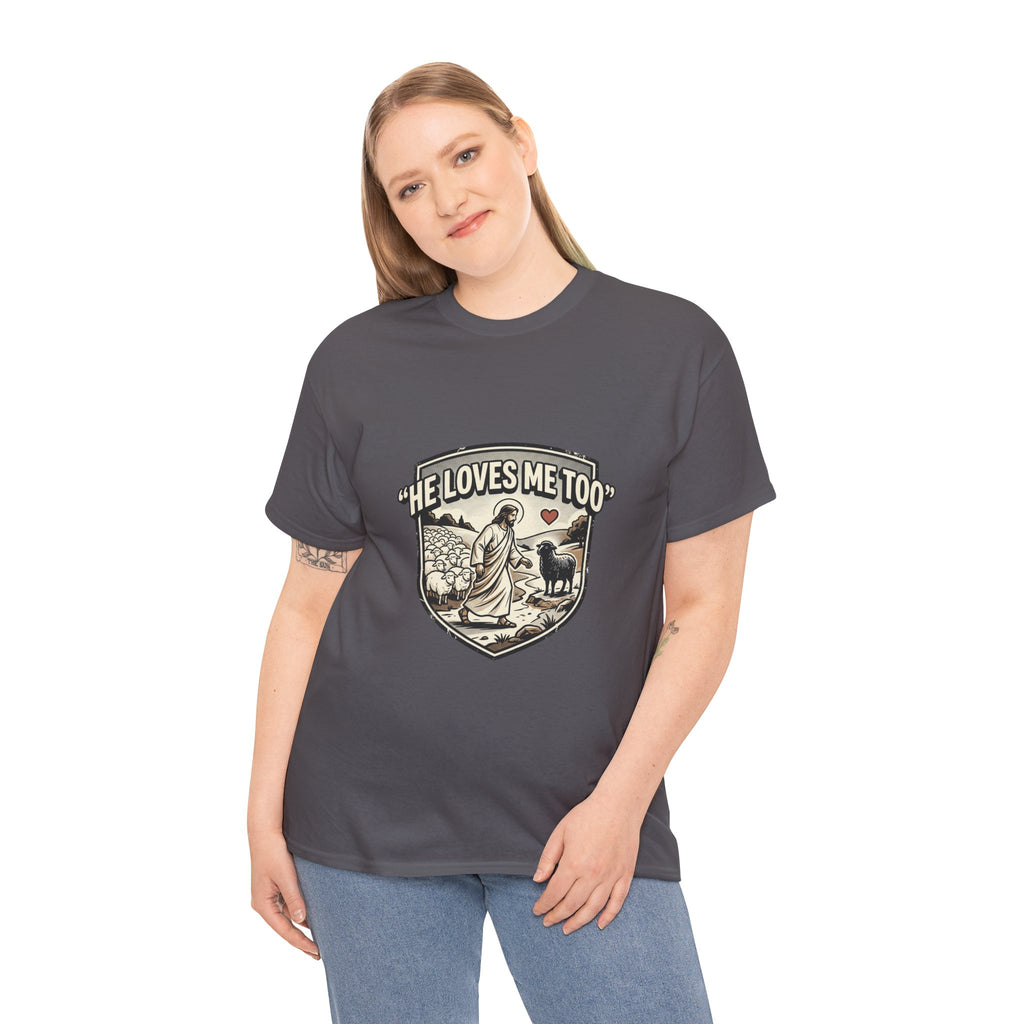 He Loves Me Too T-Shirt — Christian Shepherd & Lamb Faith Tee