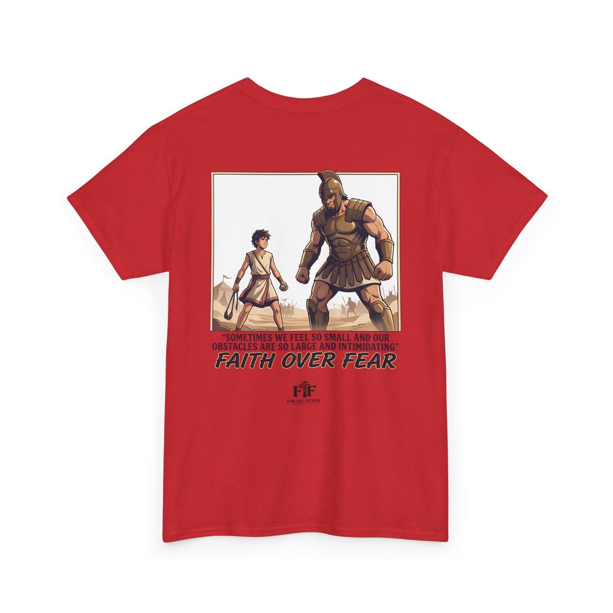 Faith Over Fear T-Shirt - For The Father