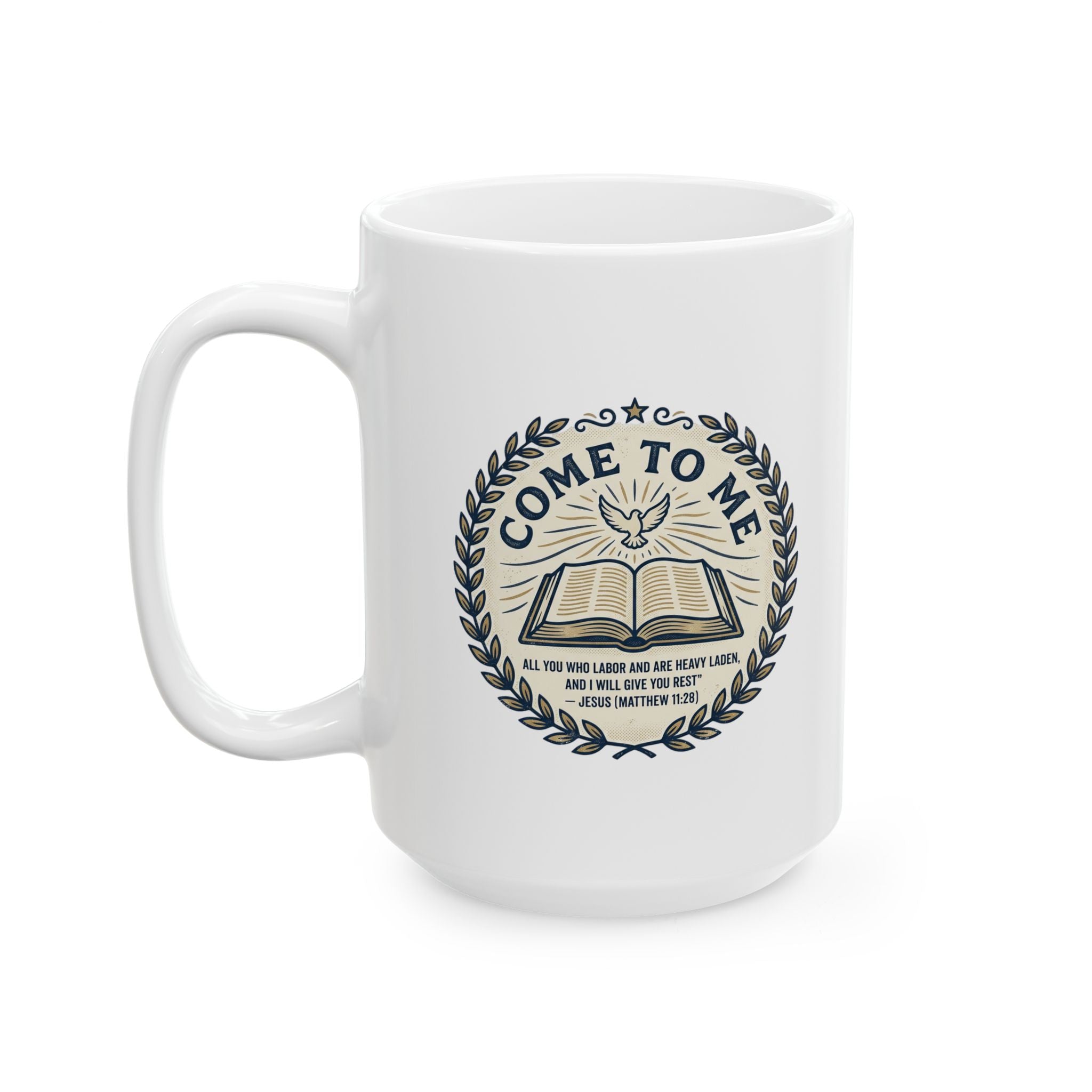 Matthew 11:28 quote - Ceramic Mug  (11oz, 15oz)