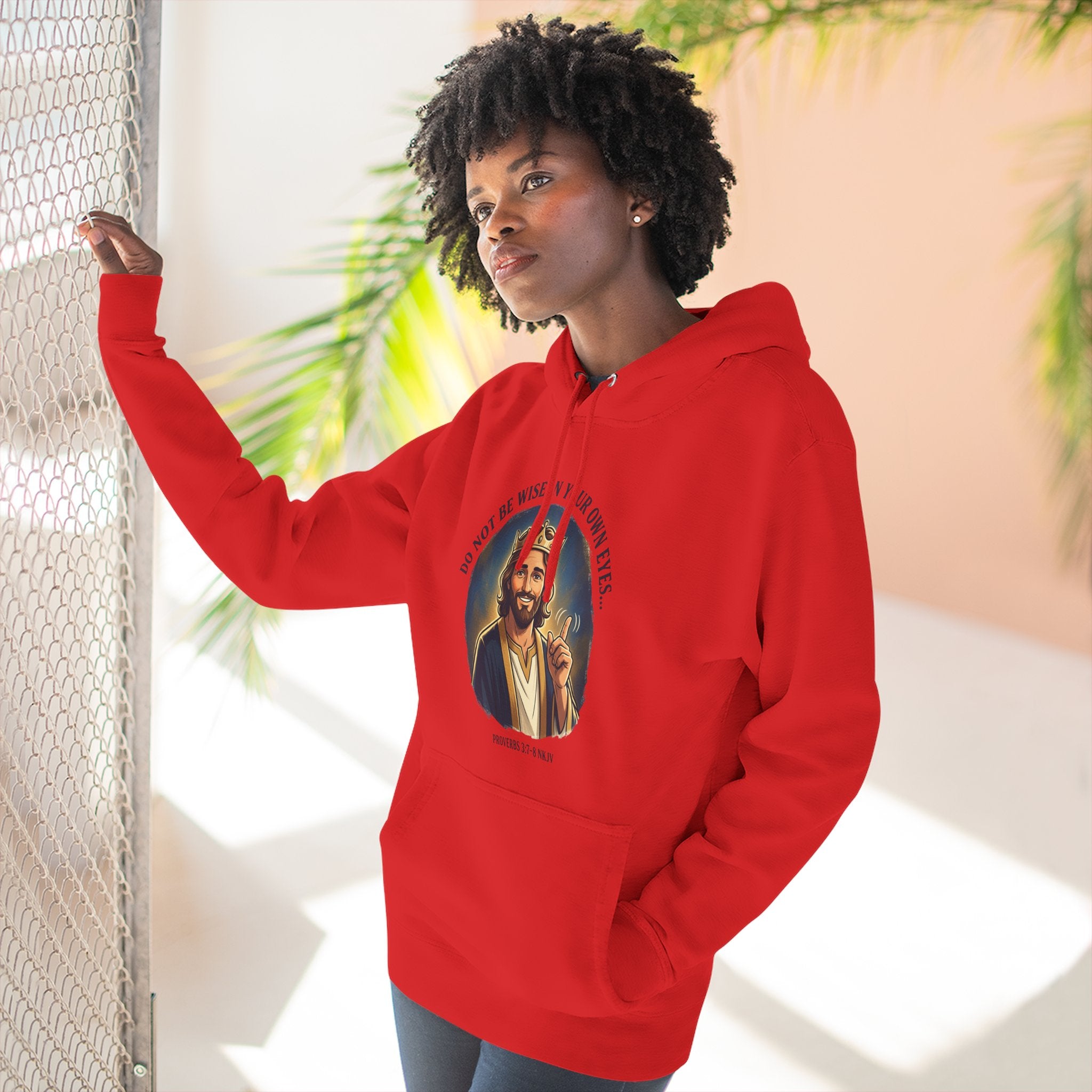 Do not be wise in your own eyes Proverbs 3:7-8 Hoodie