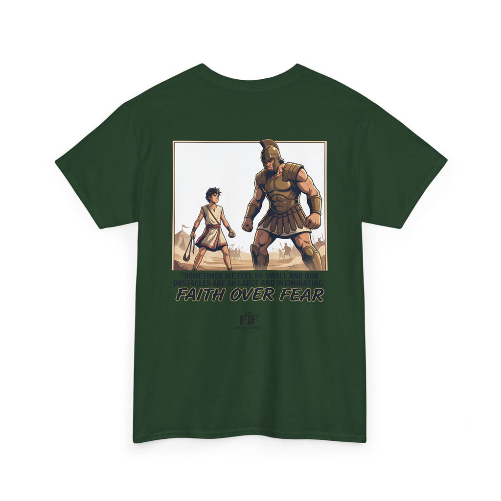 Faith Over Fear T-Shirt - For The Father