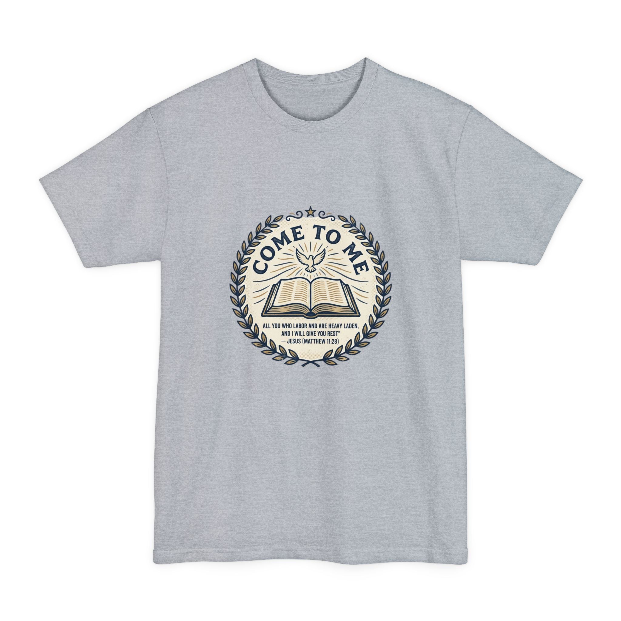 Come to Me - Matthew 11:28 Bible Verse T-Shirt (Big & Tall) — Christian Faith Graphic Tee