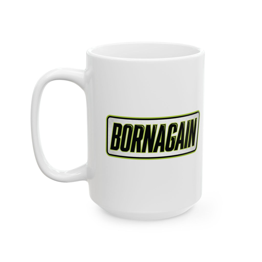 BORNAGAIN Ceramic Mug, (15oz)