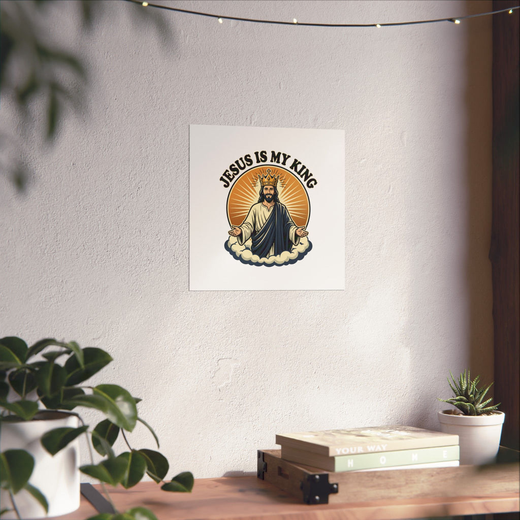 Jesus Is My King Poster — Crowned Christ Wall Art for Christian Home & Church Decor