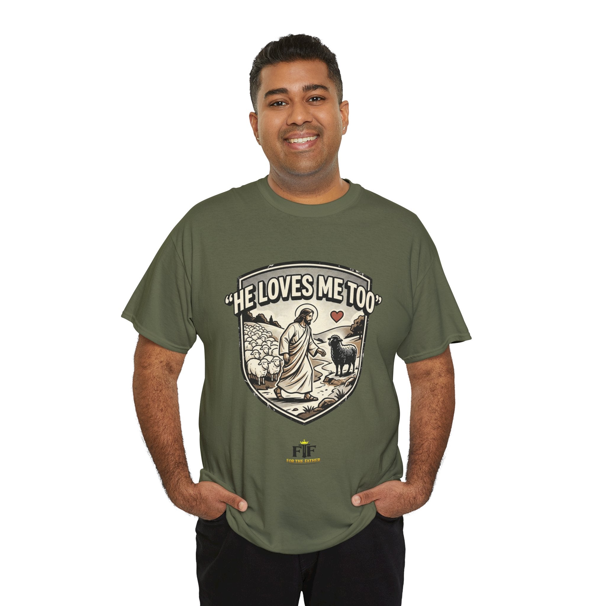 FTF - "He Loves Me Too" The Good Shepherd - T-Shirt