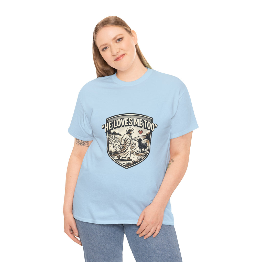 He Loves Me Too T-Shirt — Christian Shepherd & Lamb Faith Tee
