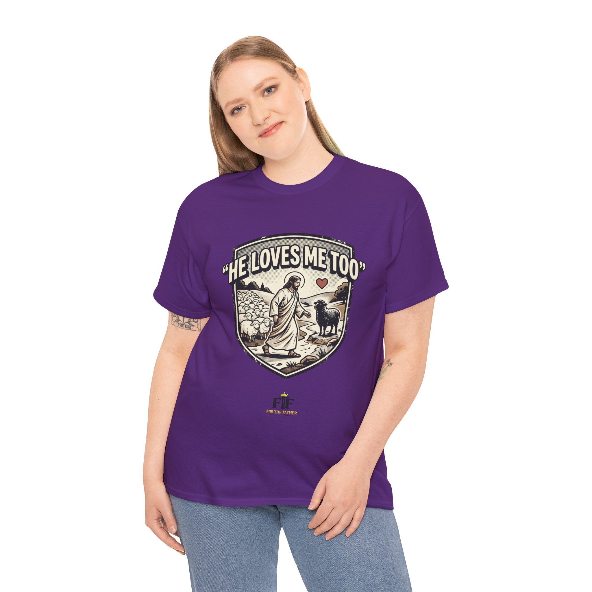 FTF - "He Loves Me Too" The Good Shepherd - T-Shirt