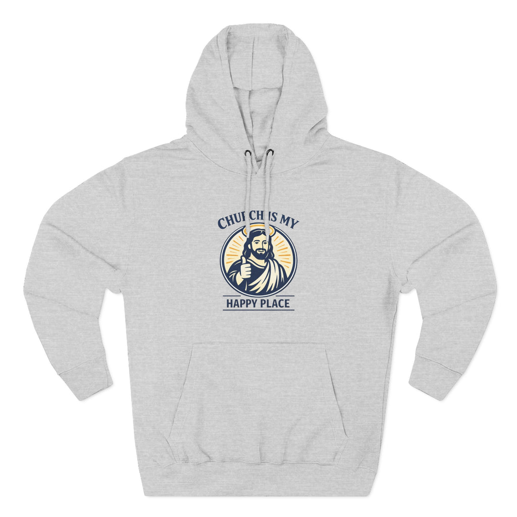 Church Is My Happy Place Hoodie - Christian Faith Graphic Hoodie
