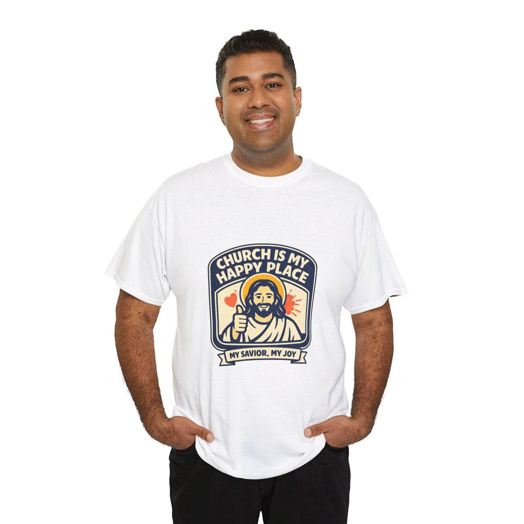 Church Is My Happy Place T-Shirt — Christian Faith Tee (My Savior, My Joy)