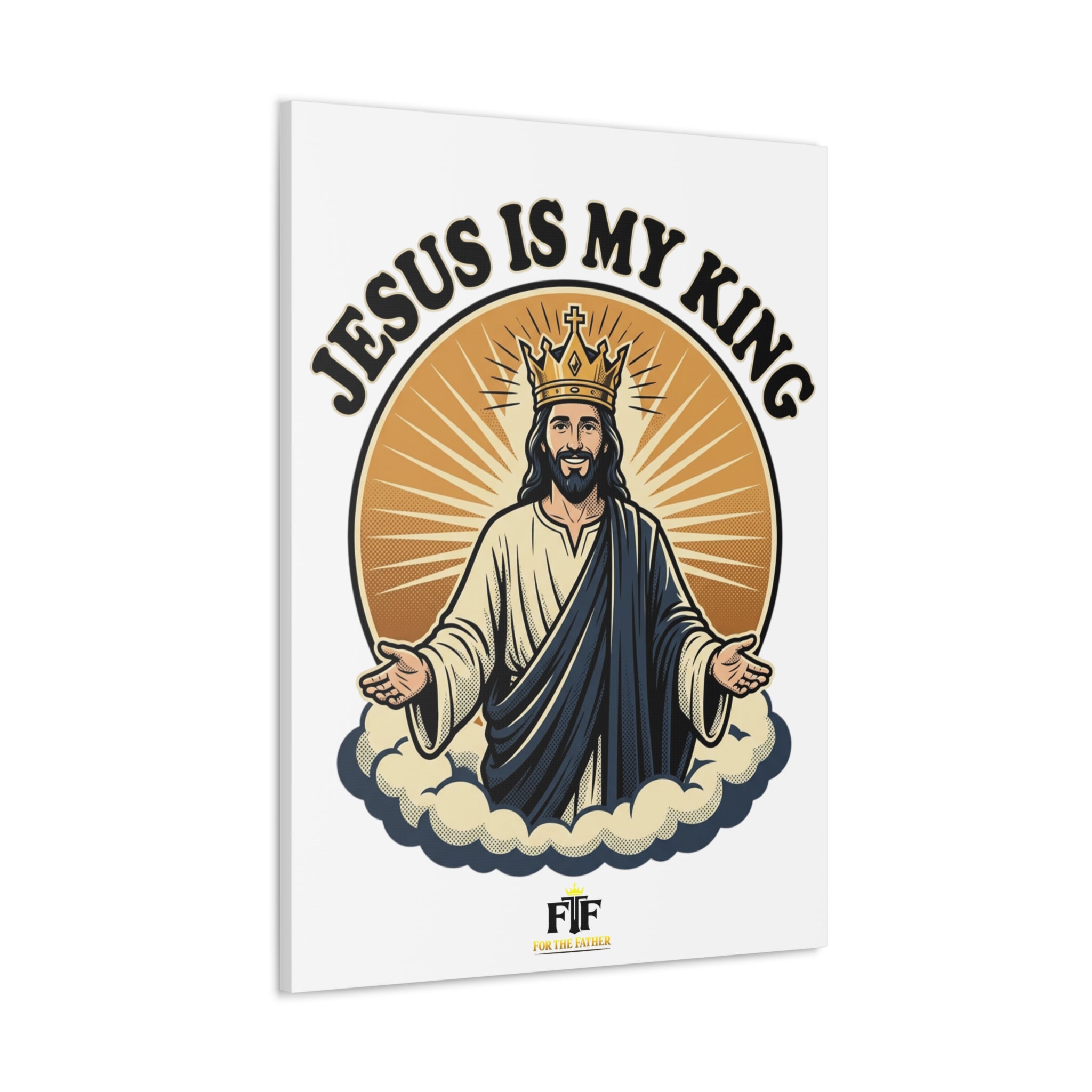 FTF - Jesus Is My King - Canvas (Sizing Options Available)
