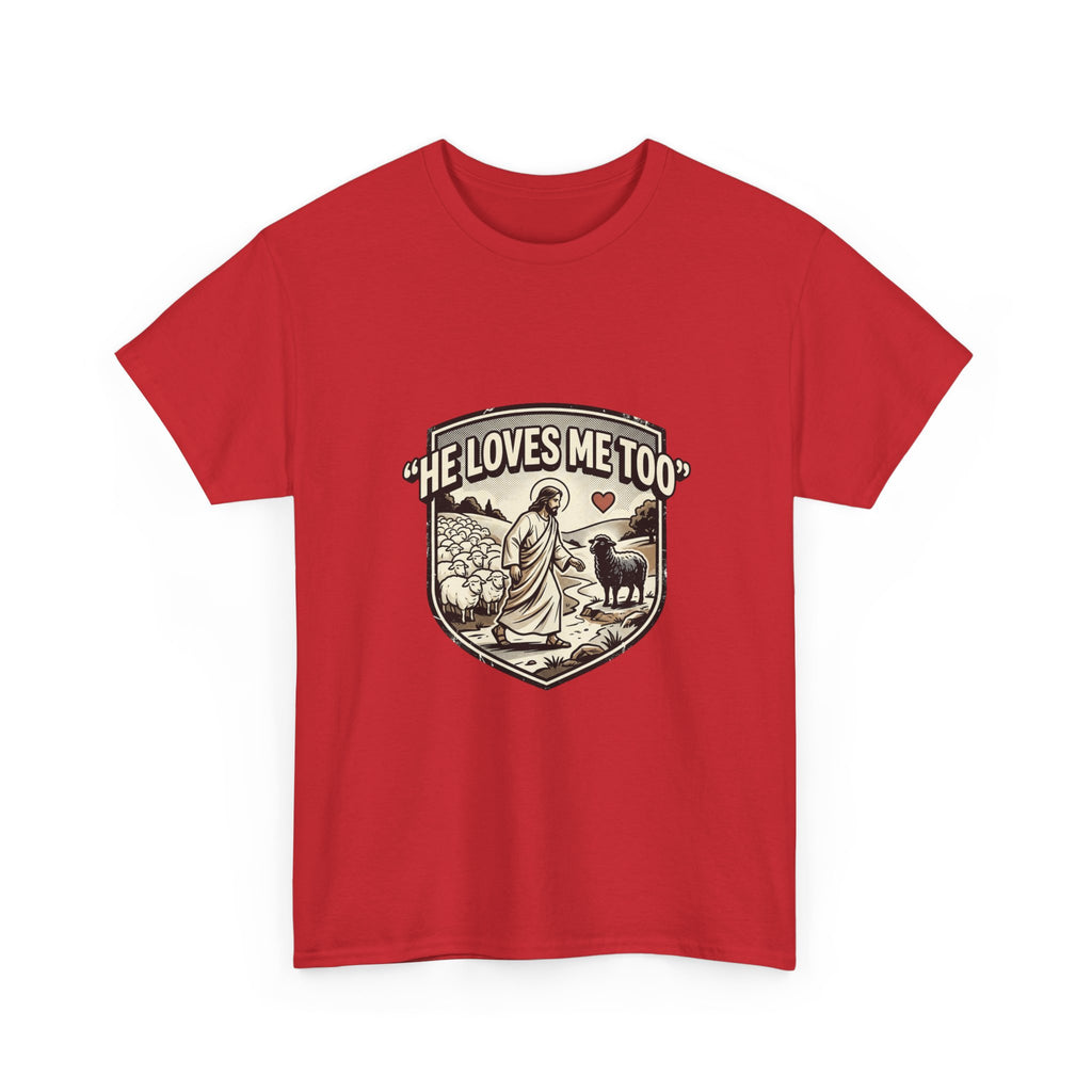 He Loves Me Too T-Shirt — Christian Shepherd & Lamb Faith Tee