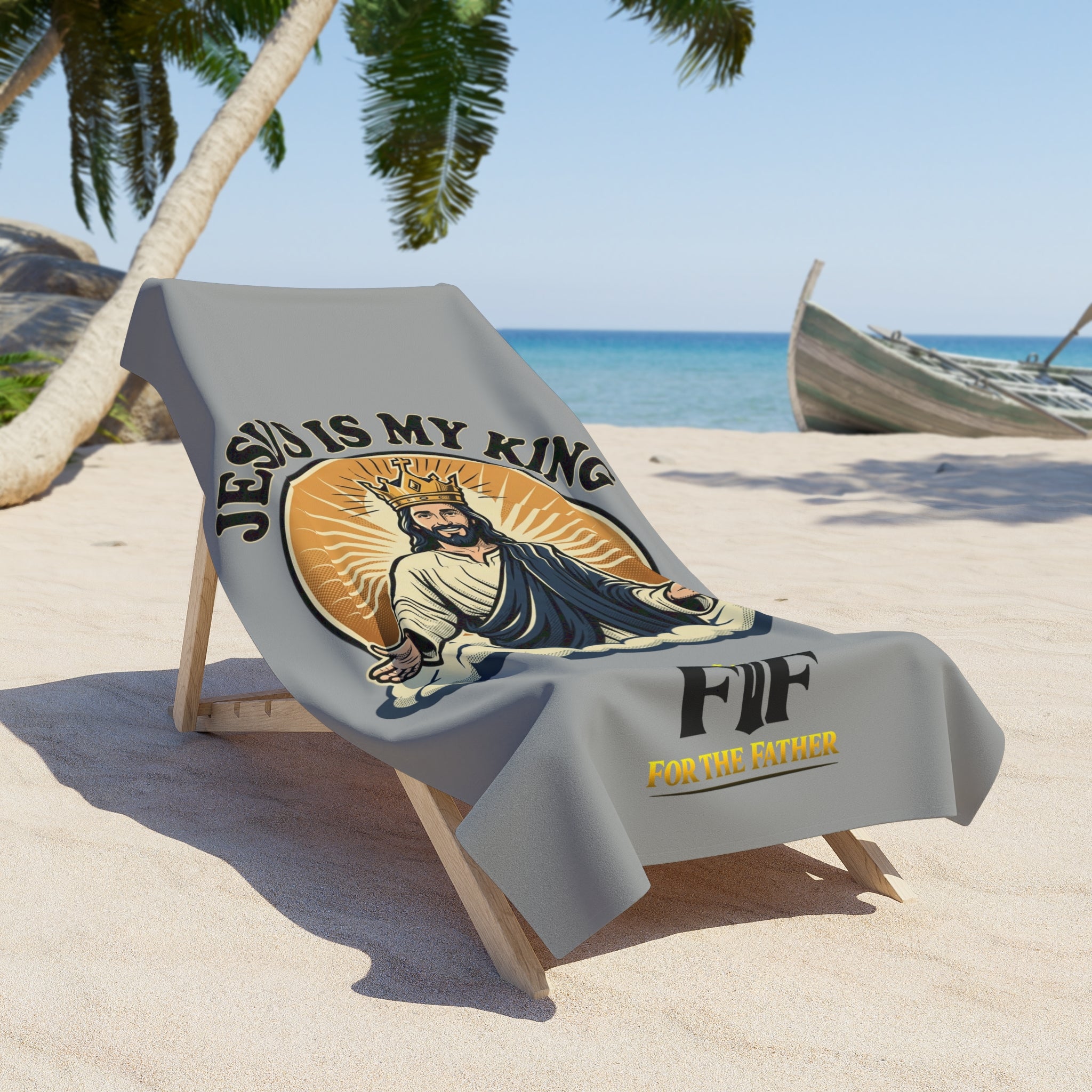 FTF - Jesus Is My King - Beach Towel