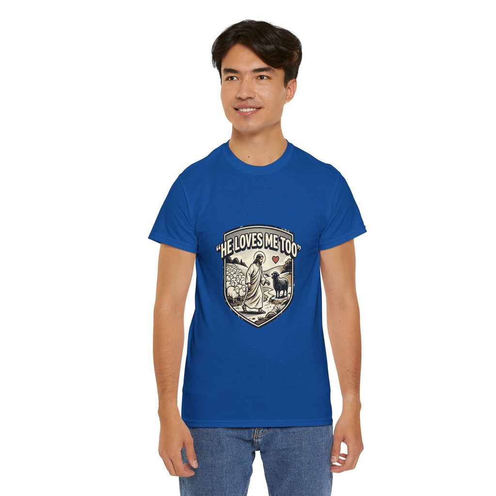 He Loves Me Too T-Shirt — Christian Shepherd & Lamb Faith Tee