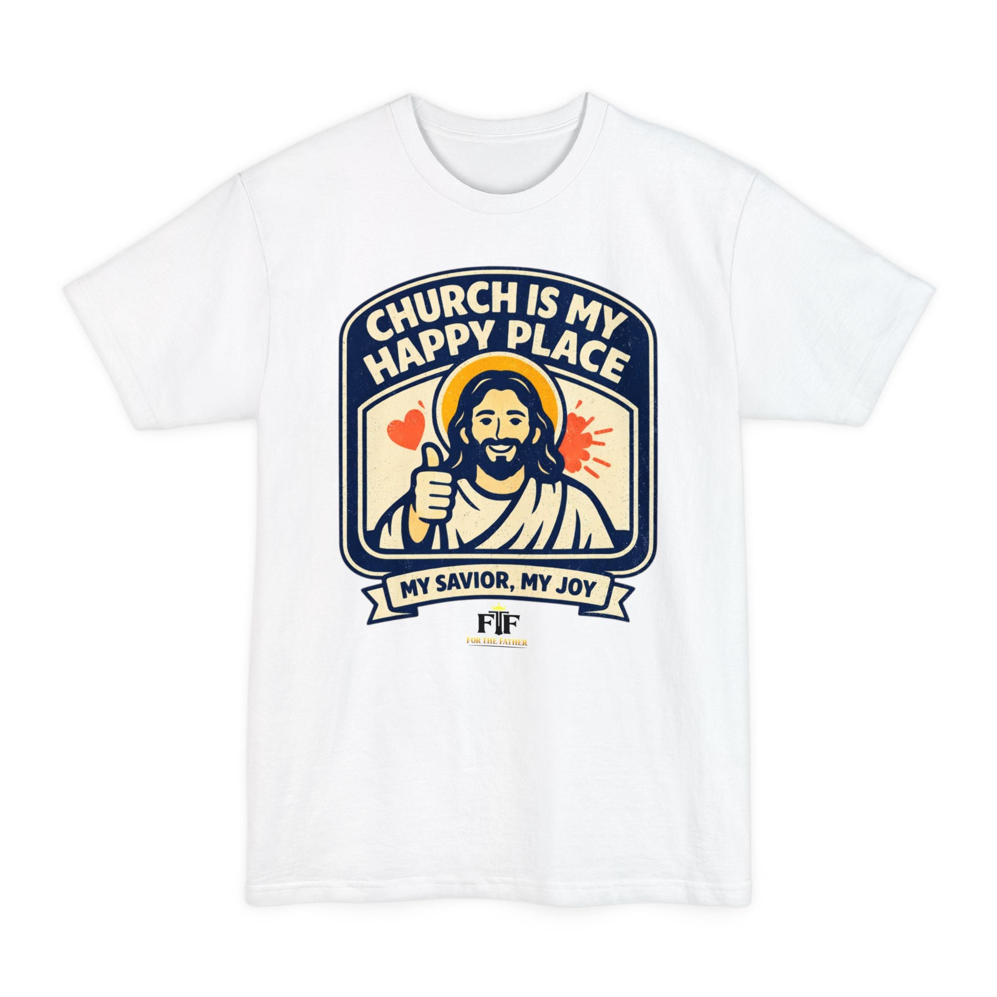 FTF - "Church Is My Happy Place" HTU - T-Shirt (Big & Tall)