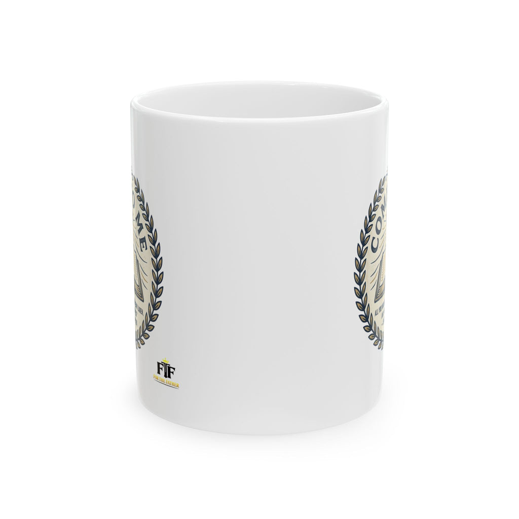 FTF - Come to Me (Matthew 11:28) - Ceramic Mug  (11oz, 15oz)