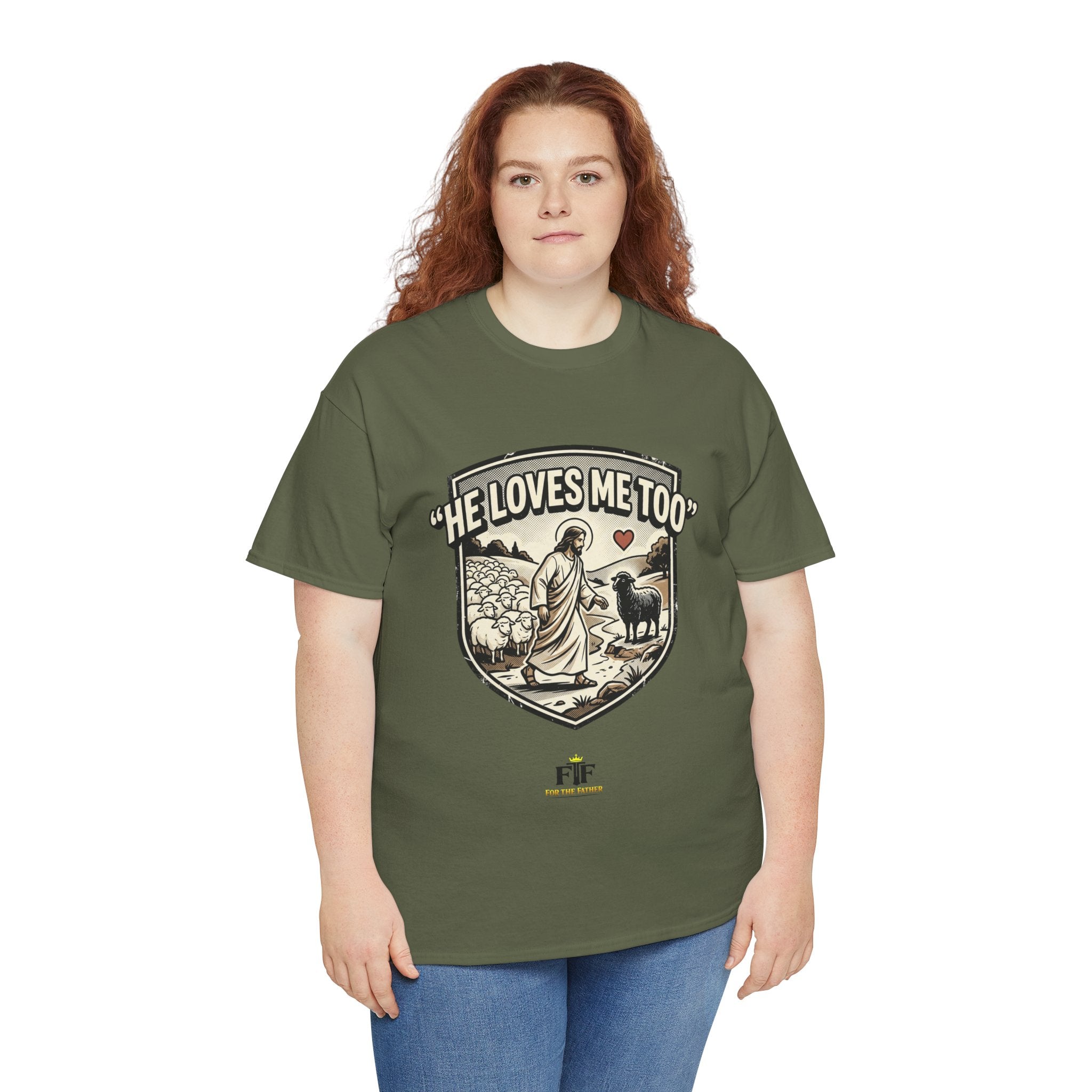 FTF - "He Loves Me Too" The Good Shepherd - T-Shirt