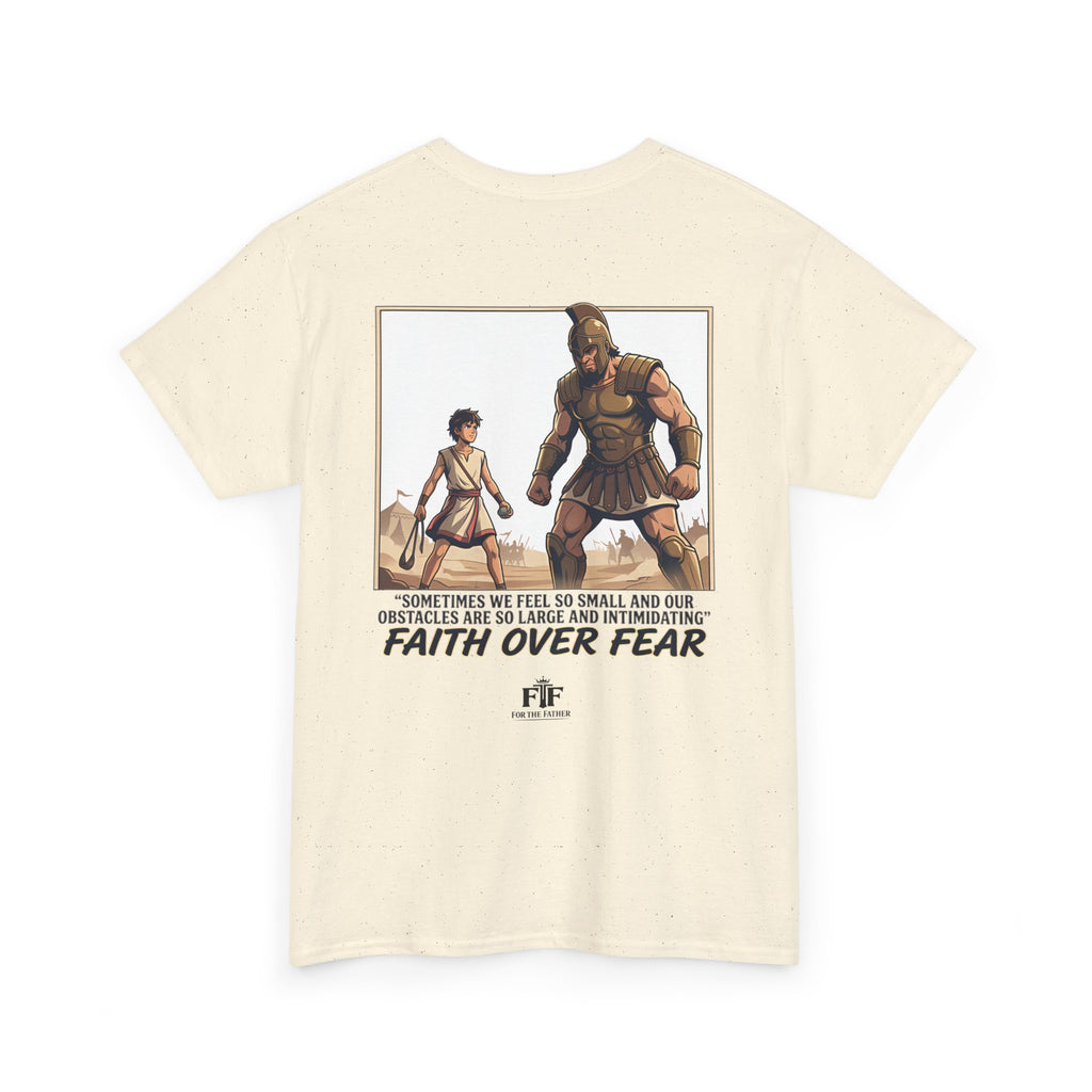 Faith Over Fear T-Shirt - For The Father