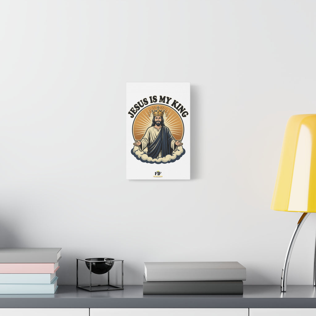 FTF - Jesus Is My King - Canvas (Sizing Options Available)