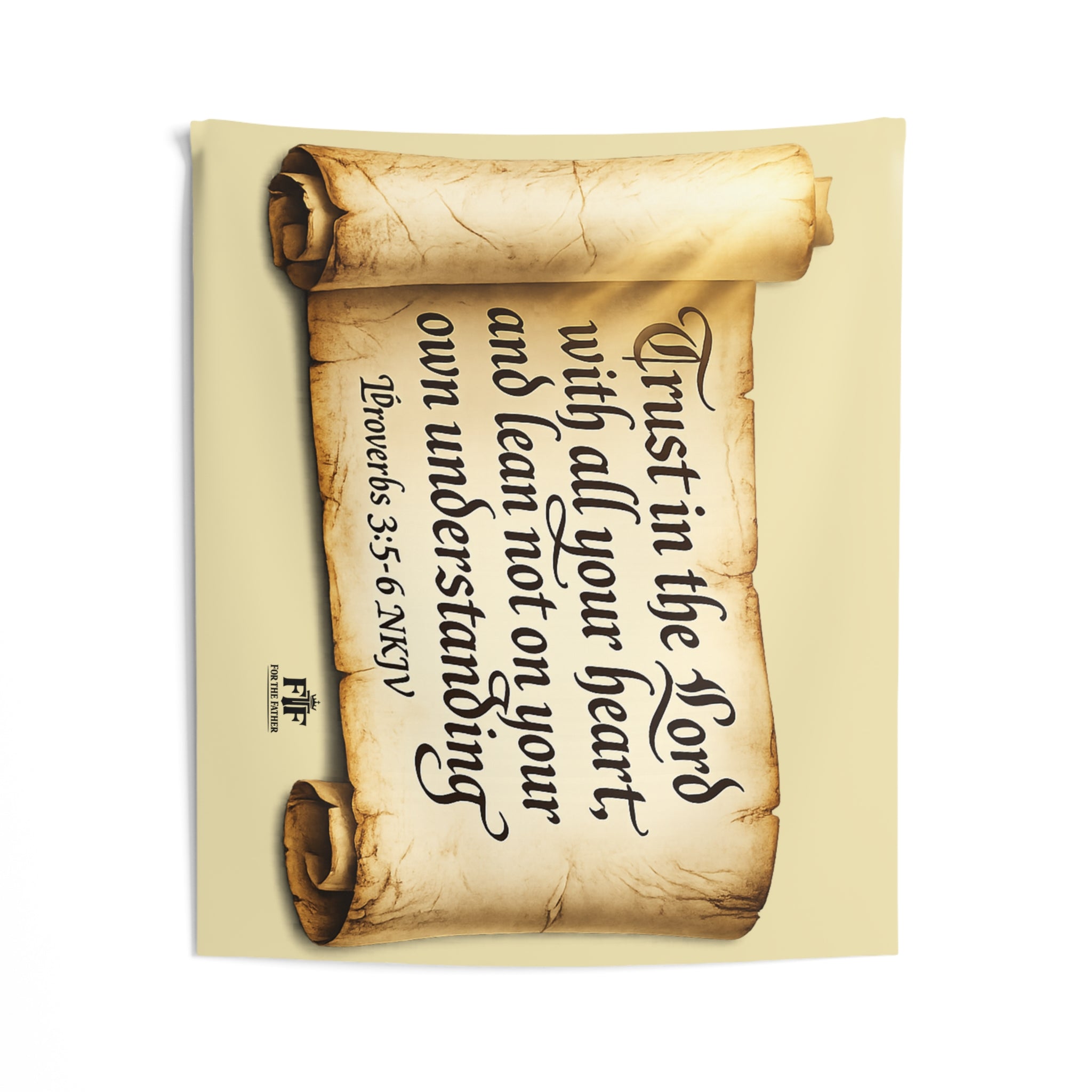 FTF - "Trust In The Lord" Proverbs 3:5 Scroll - Wall Tapestry