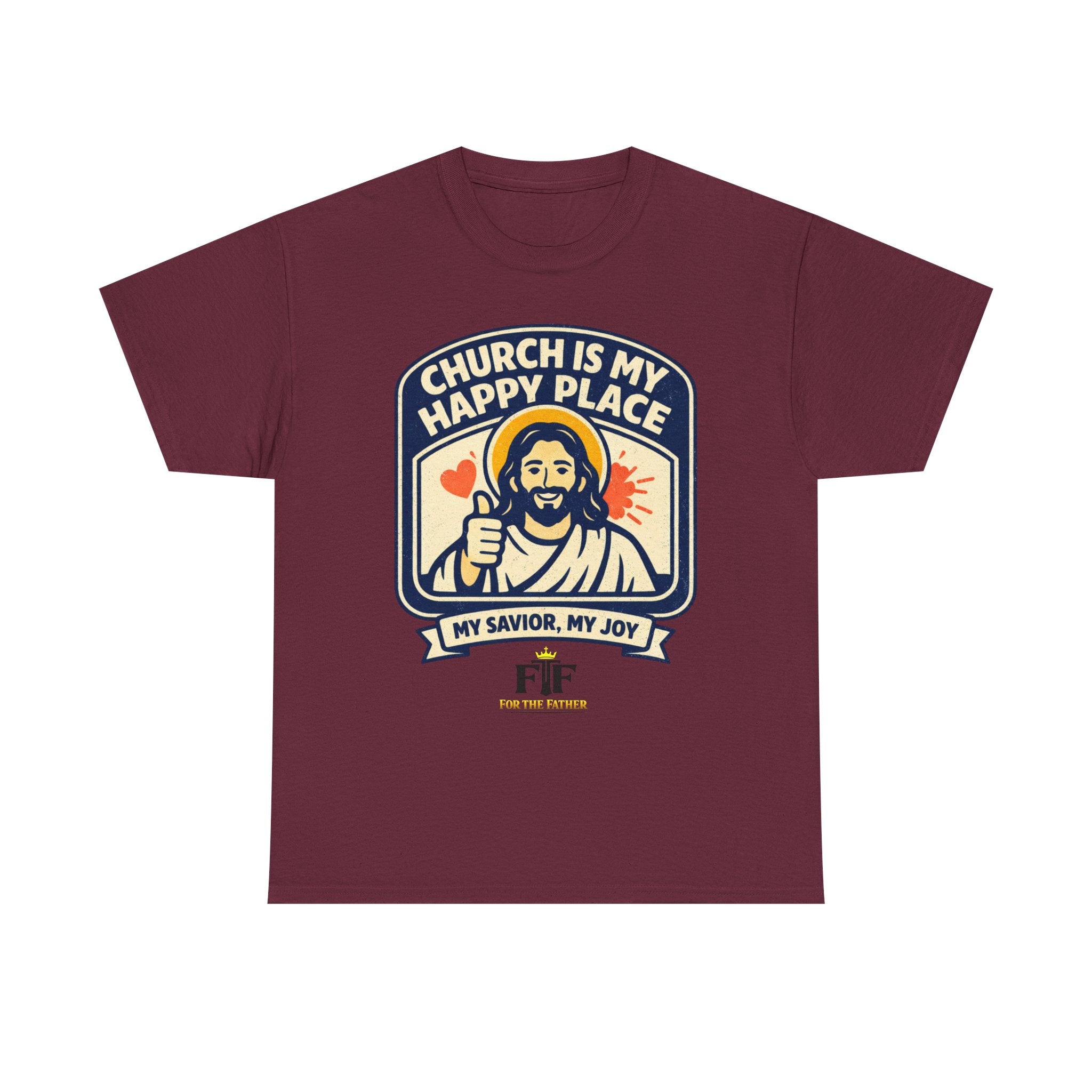 FTF - "Church Is My Happy Place" HTU - T-Shirt
