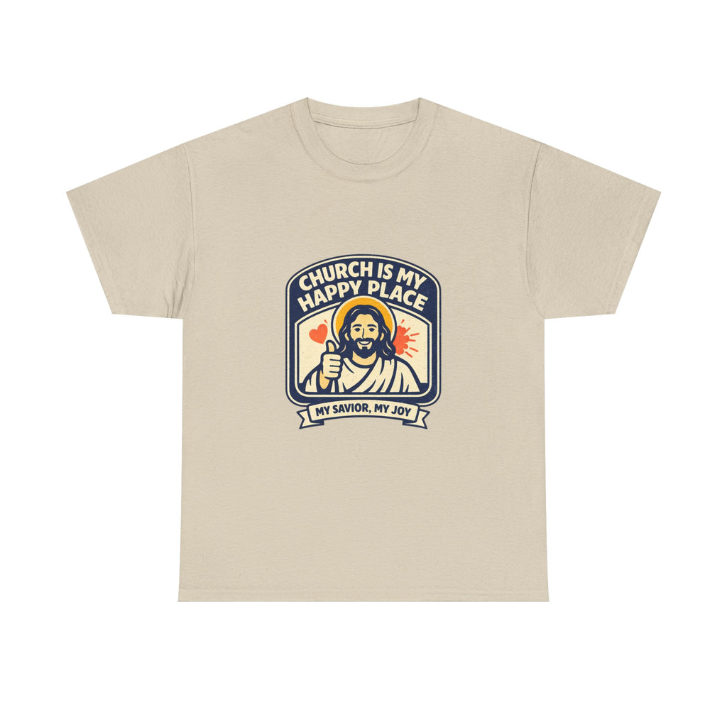 Church Is My Happy Place T-Shirt — Christian Faith Tee (My Savior, My Joy)