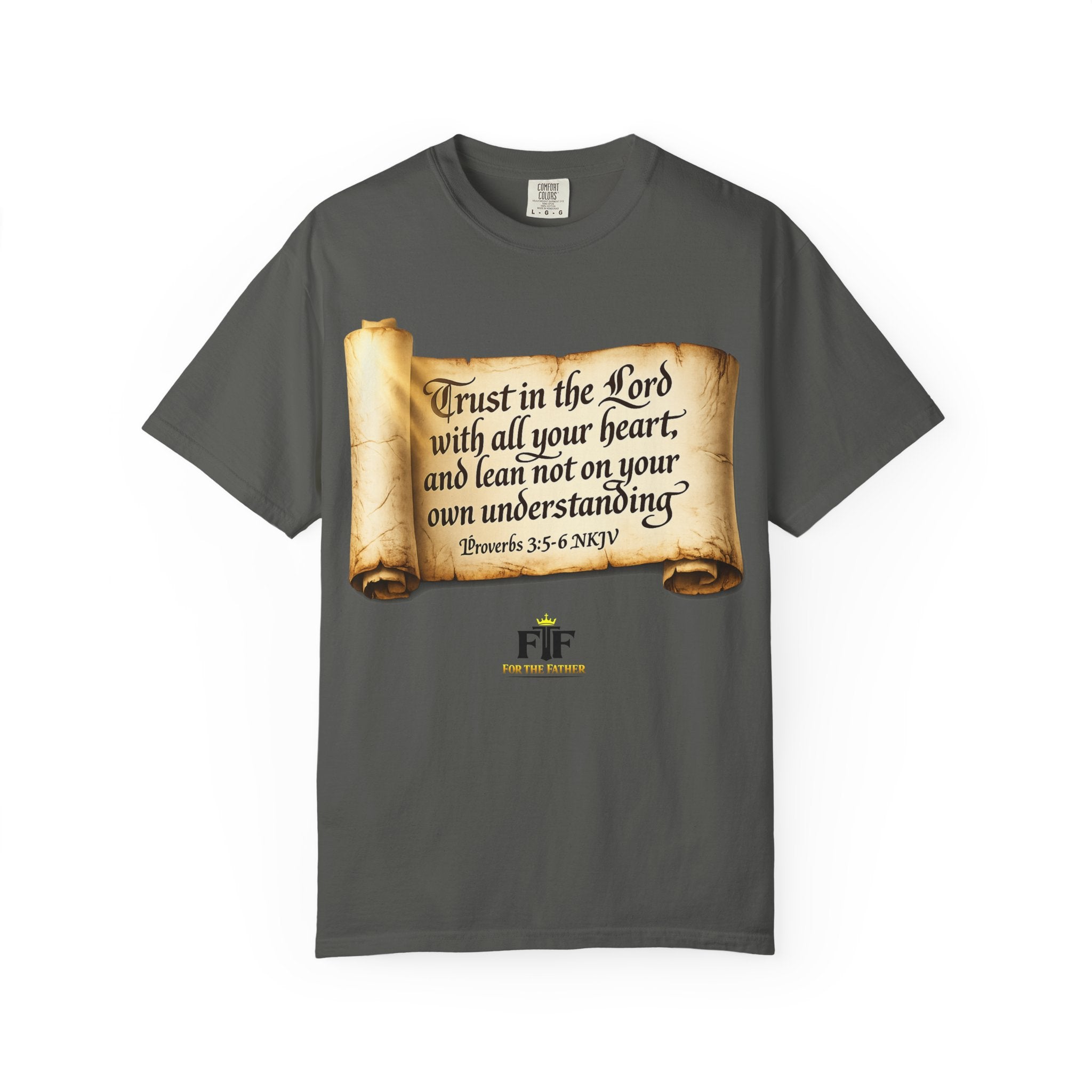 FTF - "Trust In The Lord" Proverbs 3:5 Scroll  - T-shirt