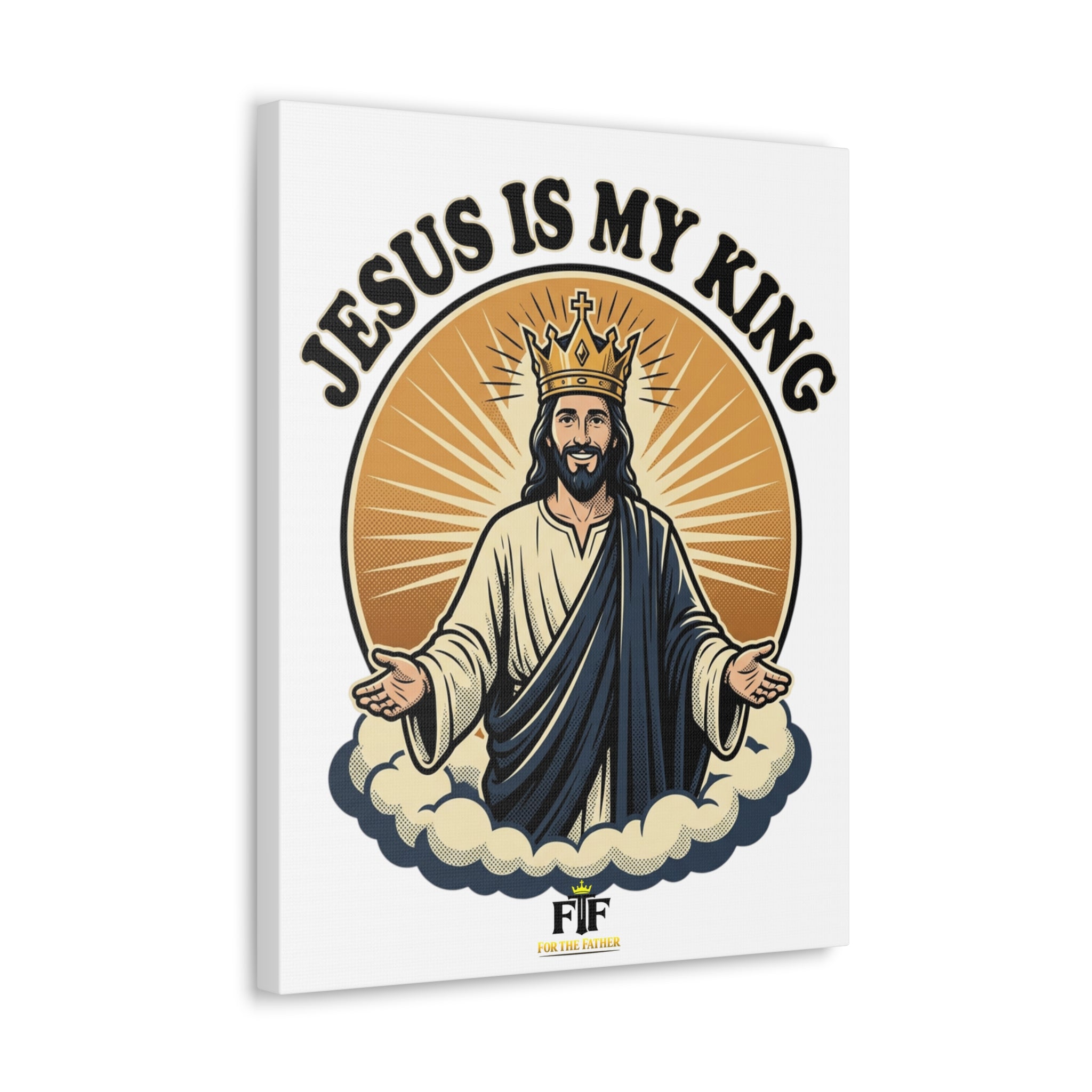 FTF - Jesus Is My King - Canvas (Sizing Options Available)