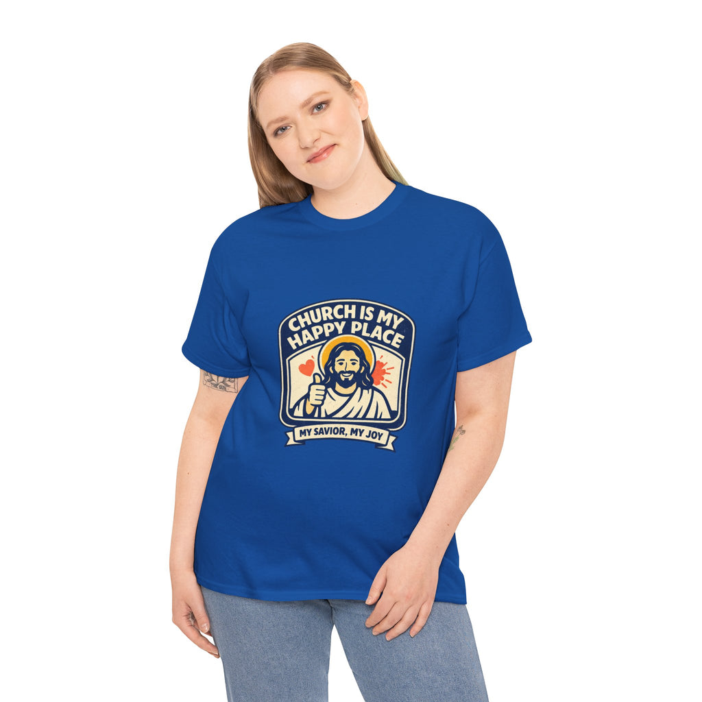 Church Is My Happy Place T-Shirt — Christian Faith Tee (My Savior, My Joy)