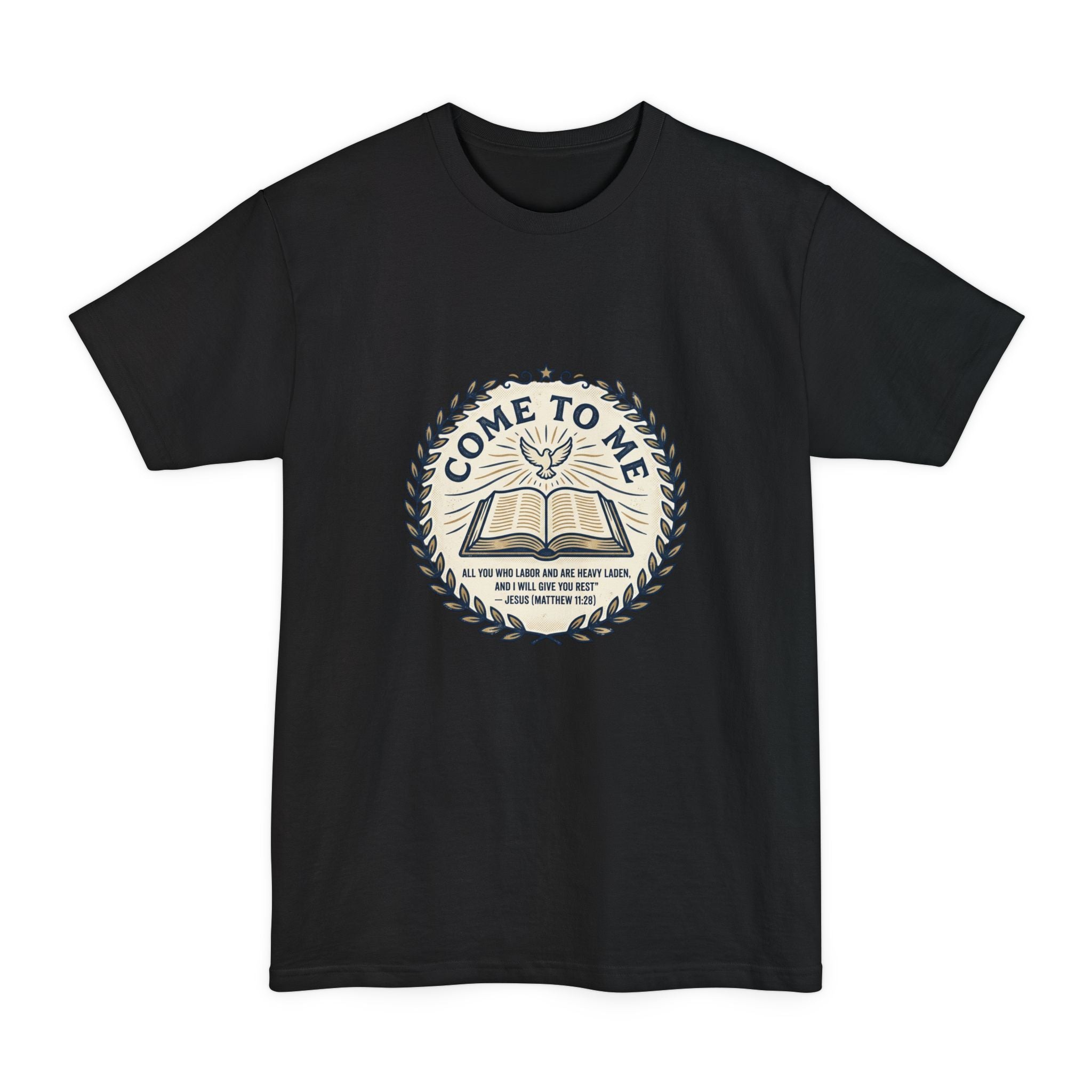 Come to Me - Matthew 11:28 Bible Verse T-Shirt (Big & Tall) — Christian Faith Graphic Tee