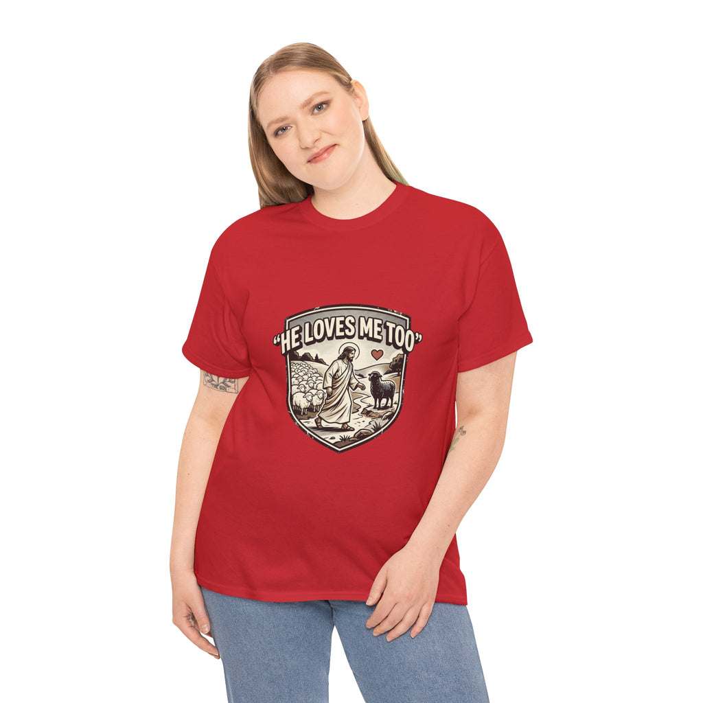 He Loves Me Too T-Shirt — Christian Shepherd & Lamb Faith Tee