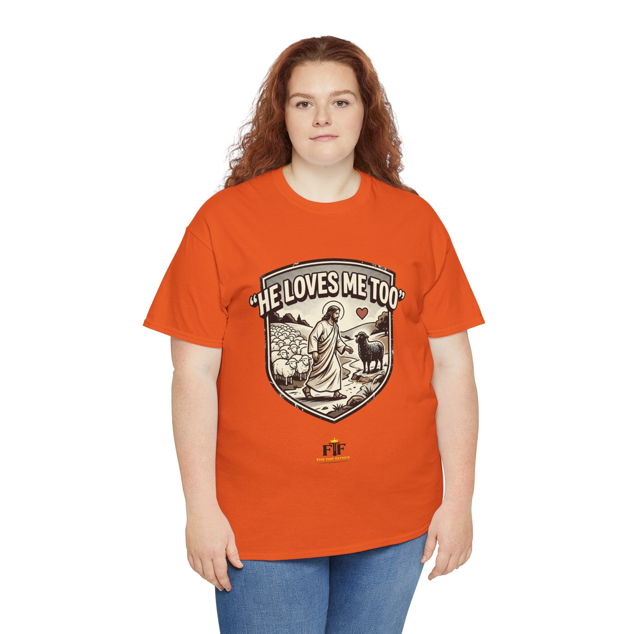 FTF - "He Loves Me Too" The Good Shepherd - T-Shirt