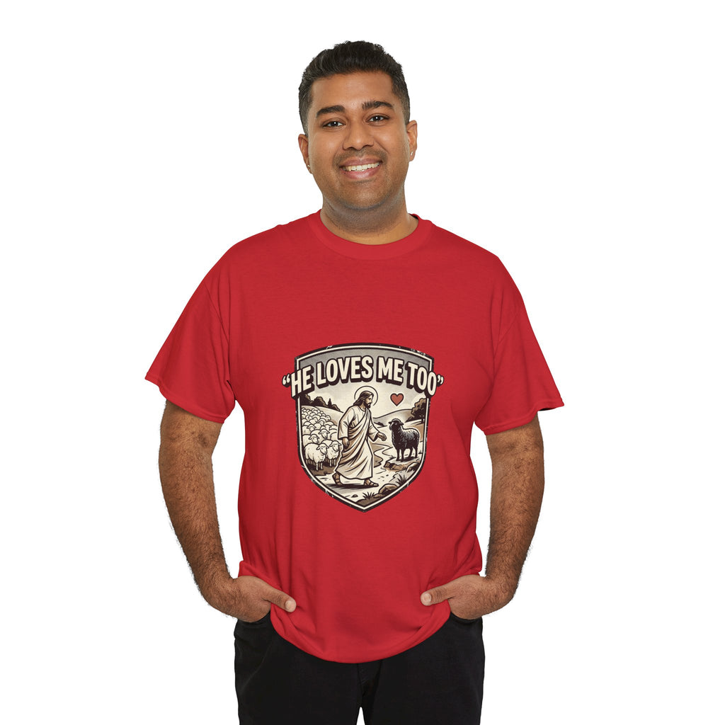 He Loves Me Too T-Shirt — Christian Shepherd & Lamb Faith Tee