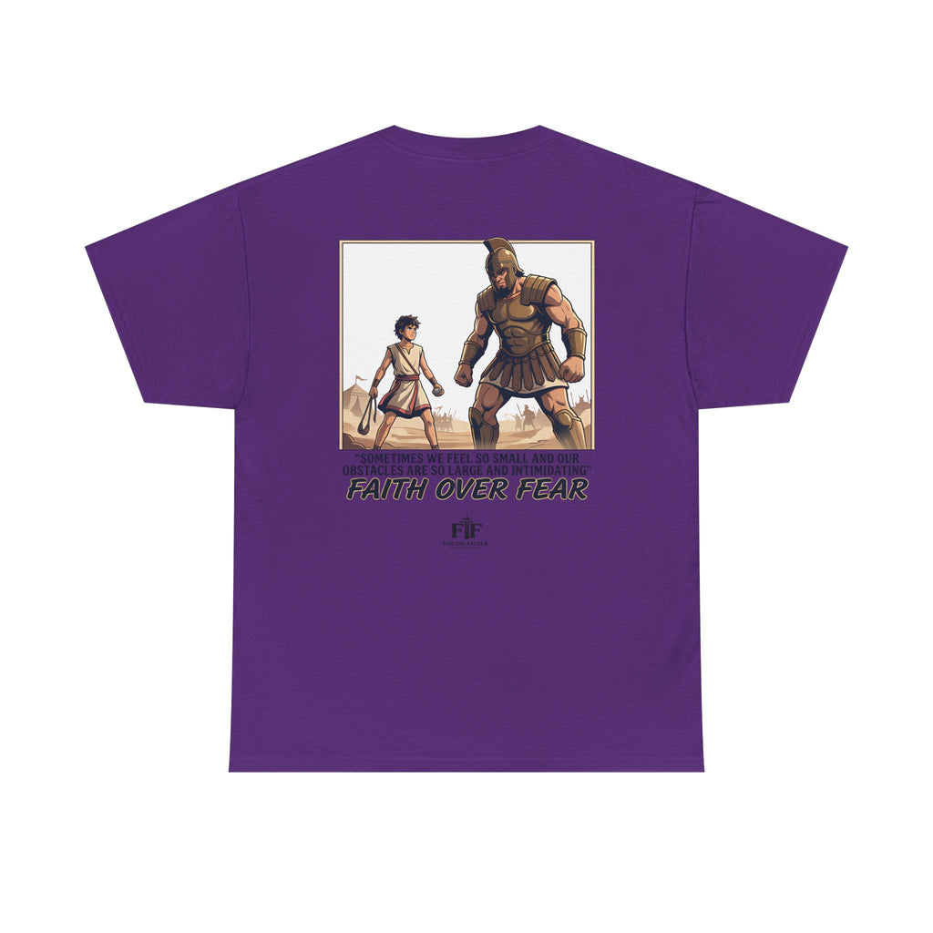 Faith Over Fear T-Shirt - For The Father