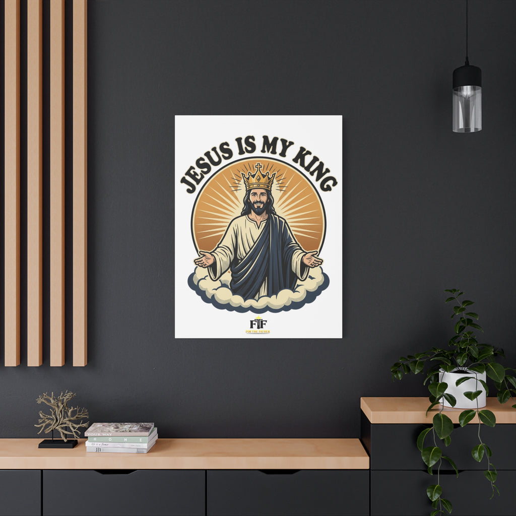 FTF - Jesus Is My King - Canvas (Sizing Options Available)