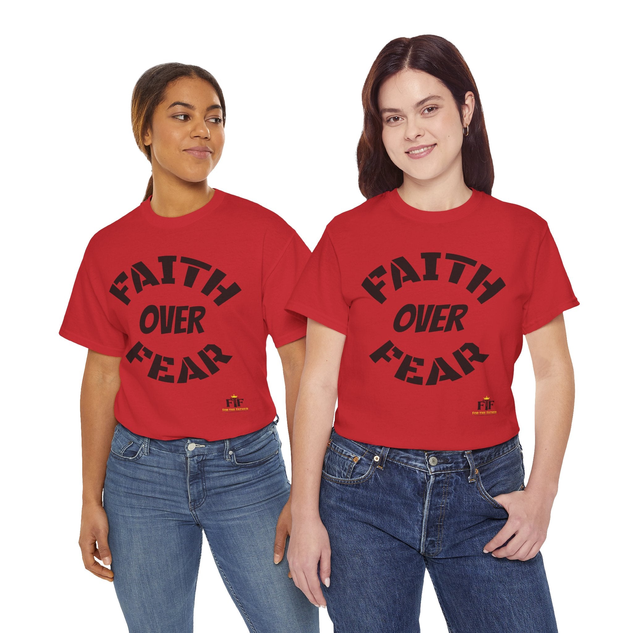 Faith Over Fear T-Shirt - For The Father