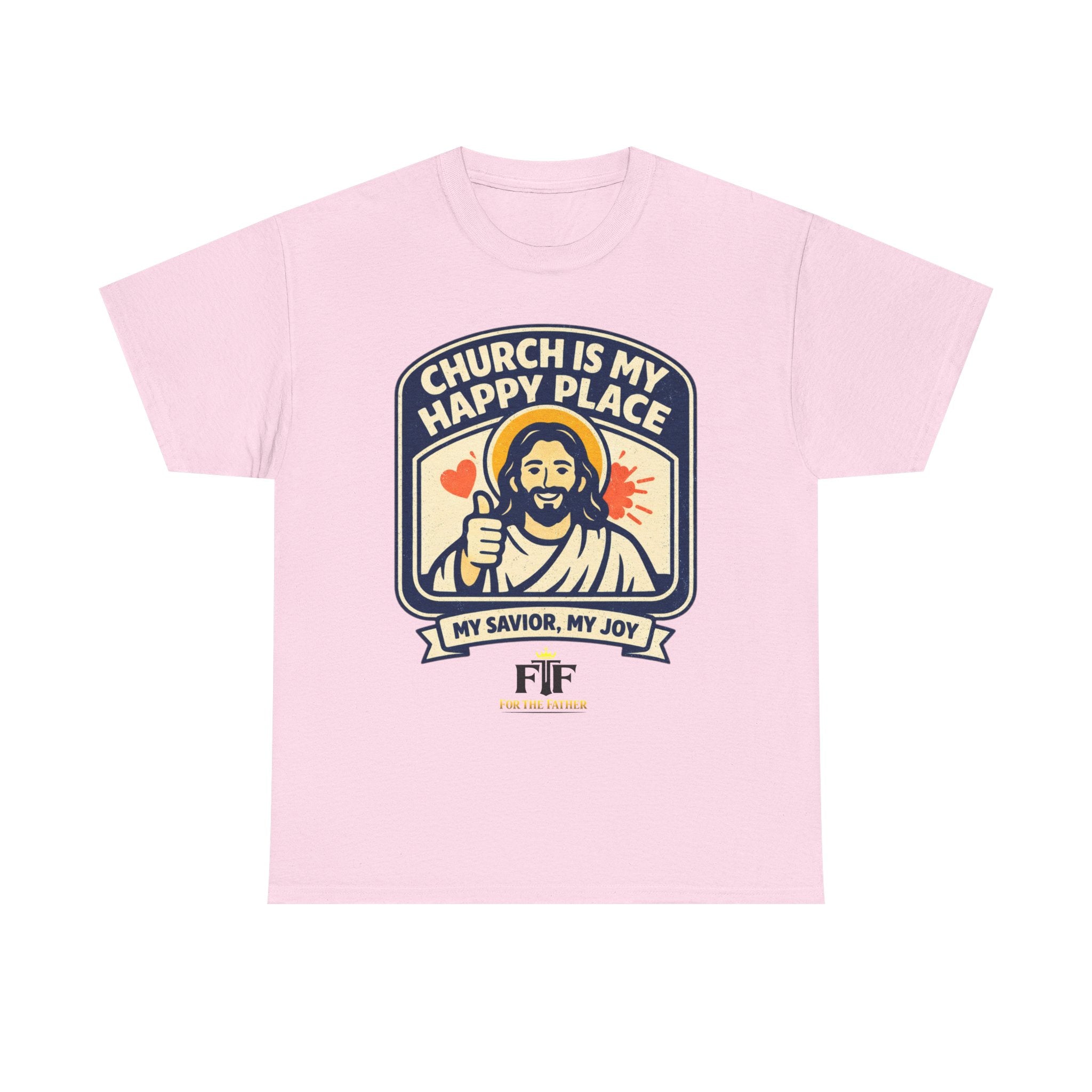 FTF - "Church Is My Happy Place" HTU - T-Shirt