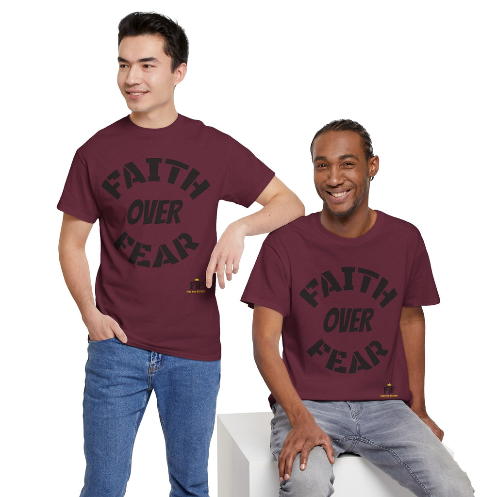 Faith Over Fear T-Shirt - For The Father